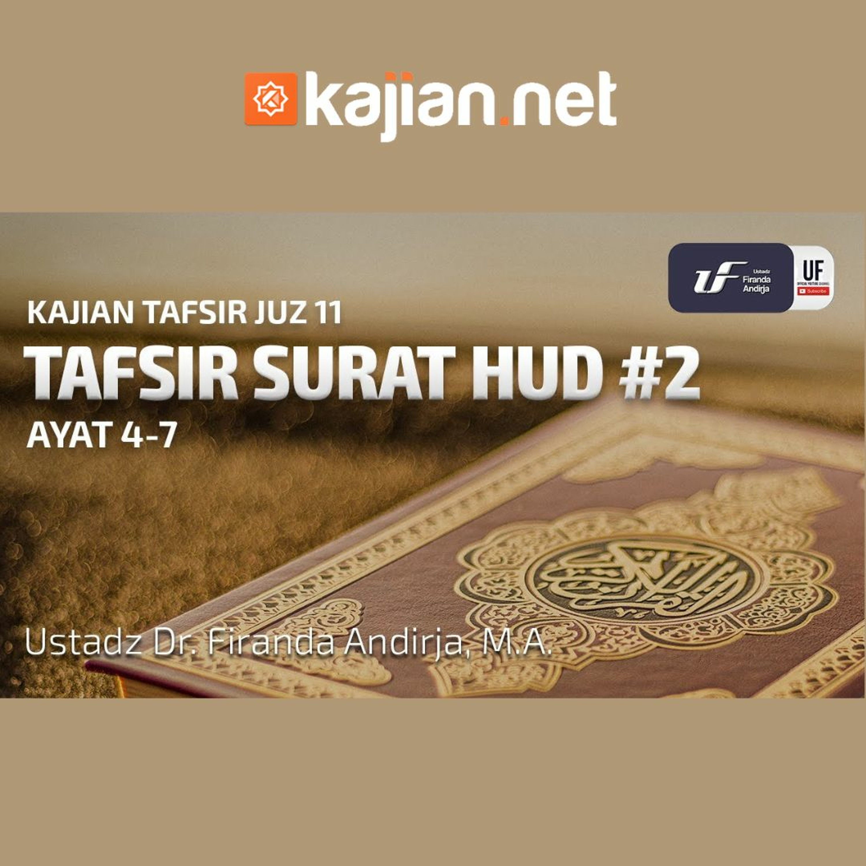 Tafsir Surat Hud 2 Ayat 4-7 - Ustadz Dr. Firanda Andirja, M.A. - Ceramah Agama