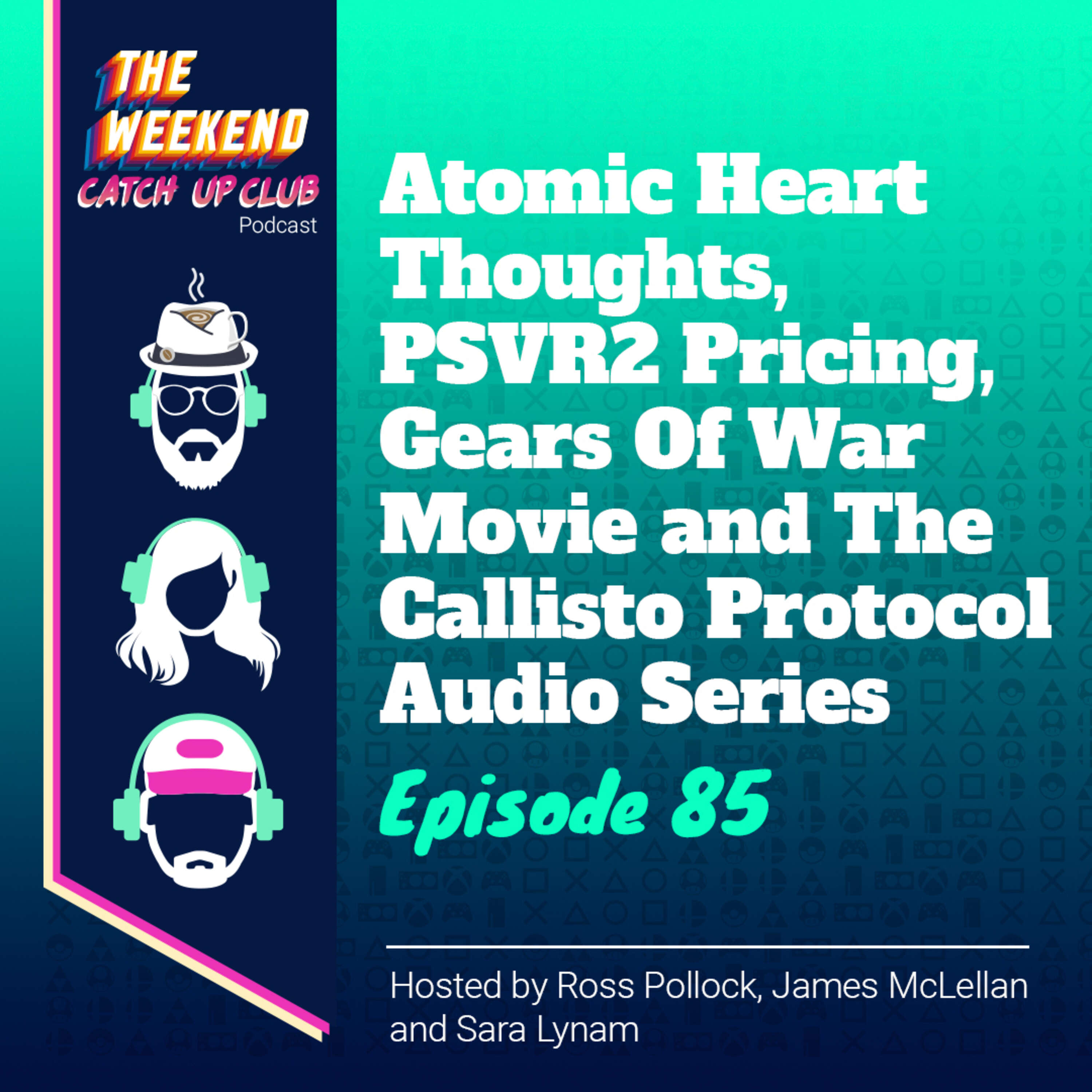 Atomic Heart Thoughts, PSVR2 Pricing and Gears Of War Gets A Movie | Episode 85