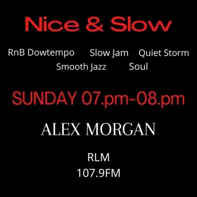 103. ALEX MORGAN - NICE & SLOW 30102022 LIVE RLM