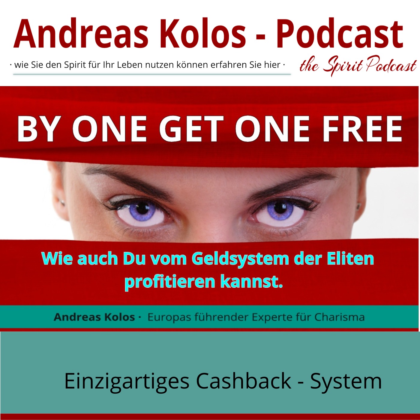 By One Get One Free - Wie auch Du vom Geldsystem der Eliten profitieren kannst.- Andreas Kolos im Podcast