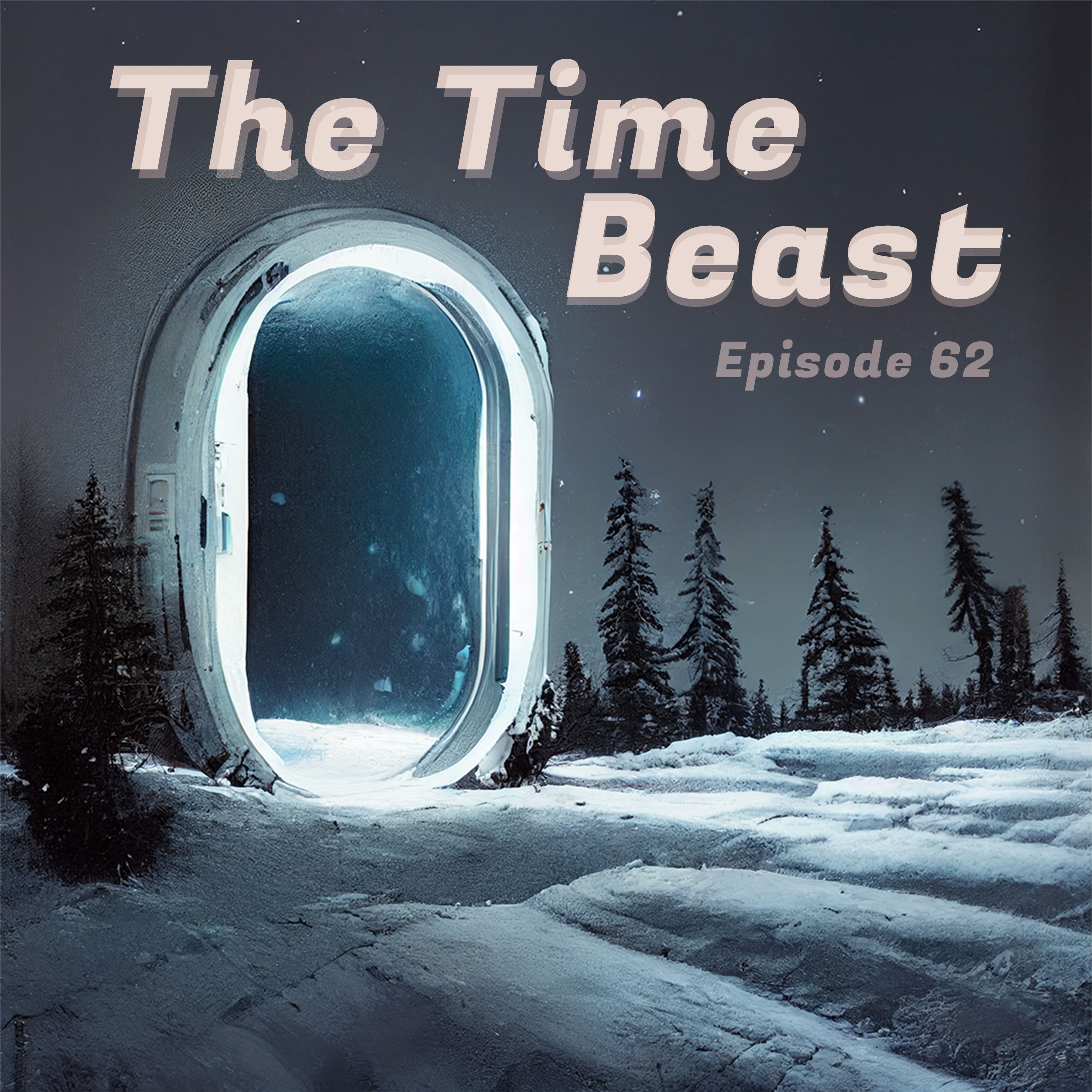 E62 - The Time Beast