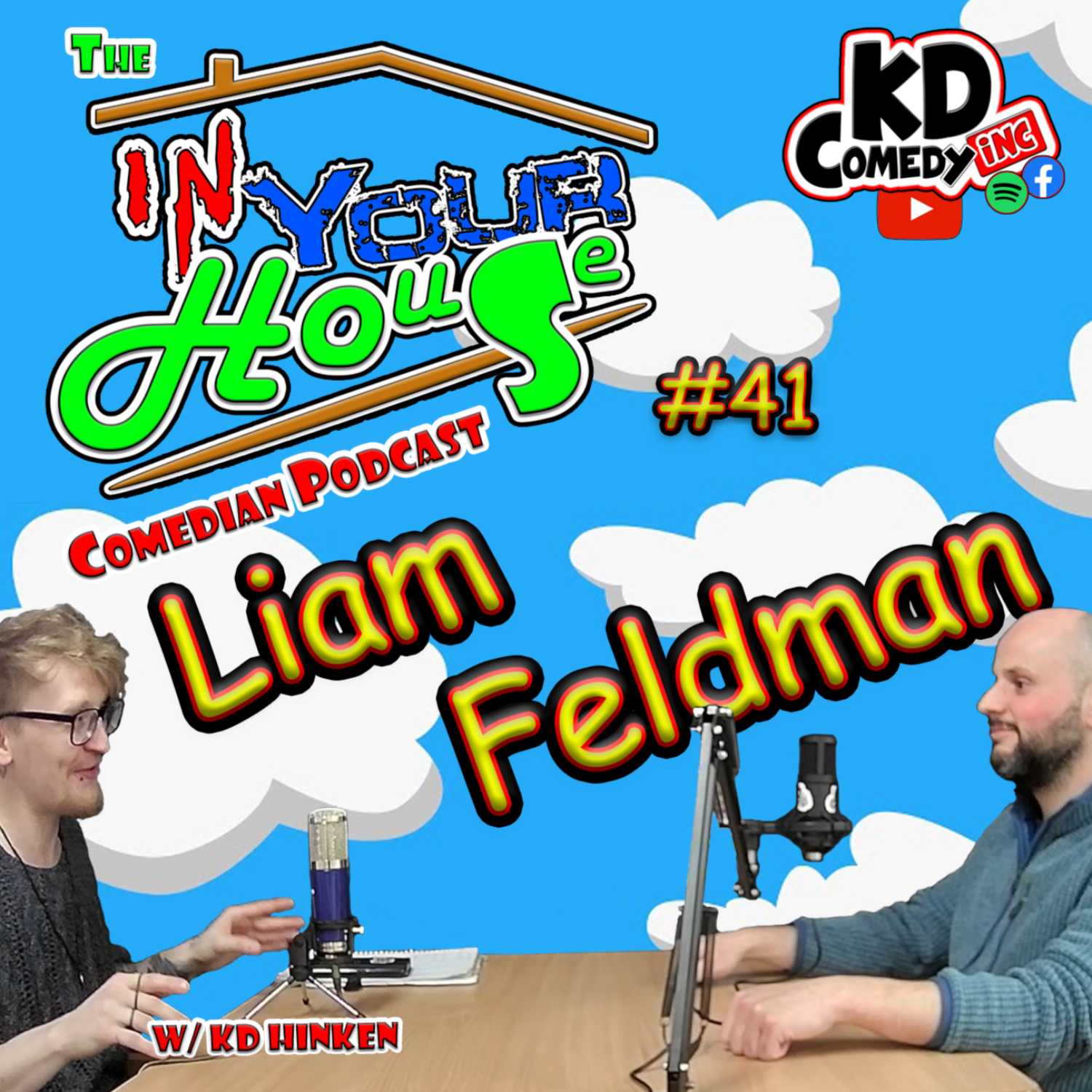 Liam Feldman | The InYourHouse Comedian Podcast #41 w/Kd Hinken