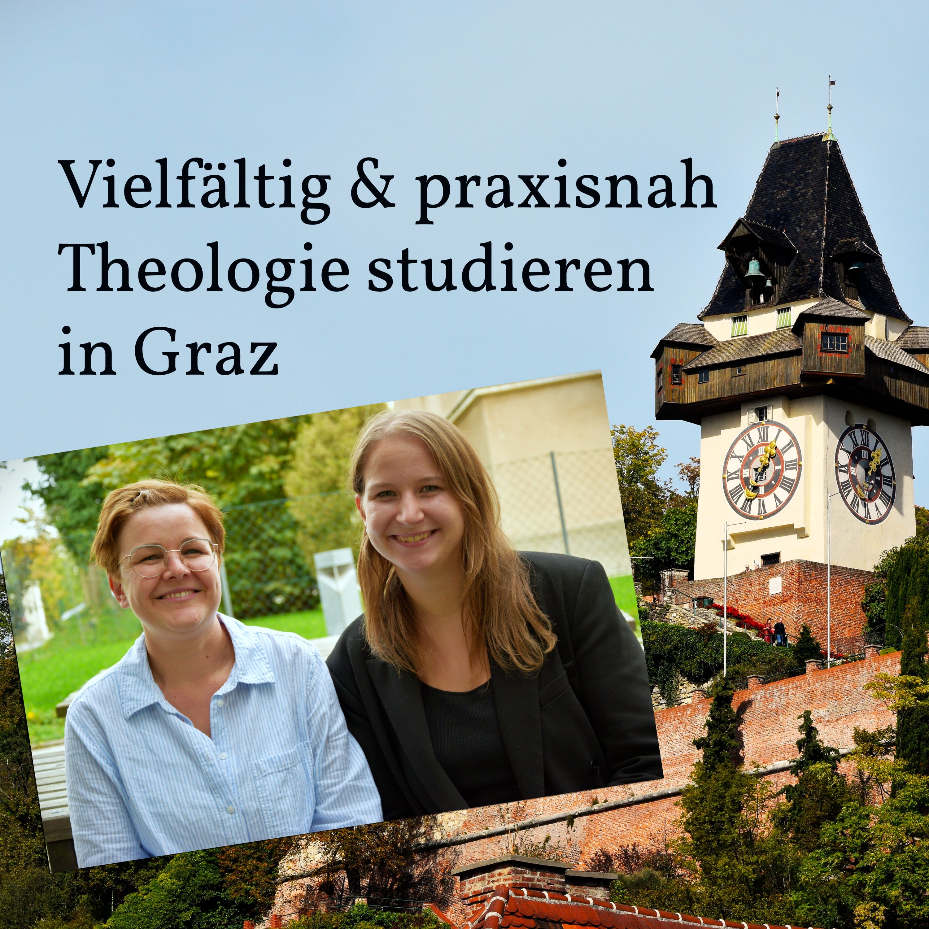 Vielfältig & praxisnah: Theologie studieren in Graz