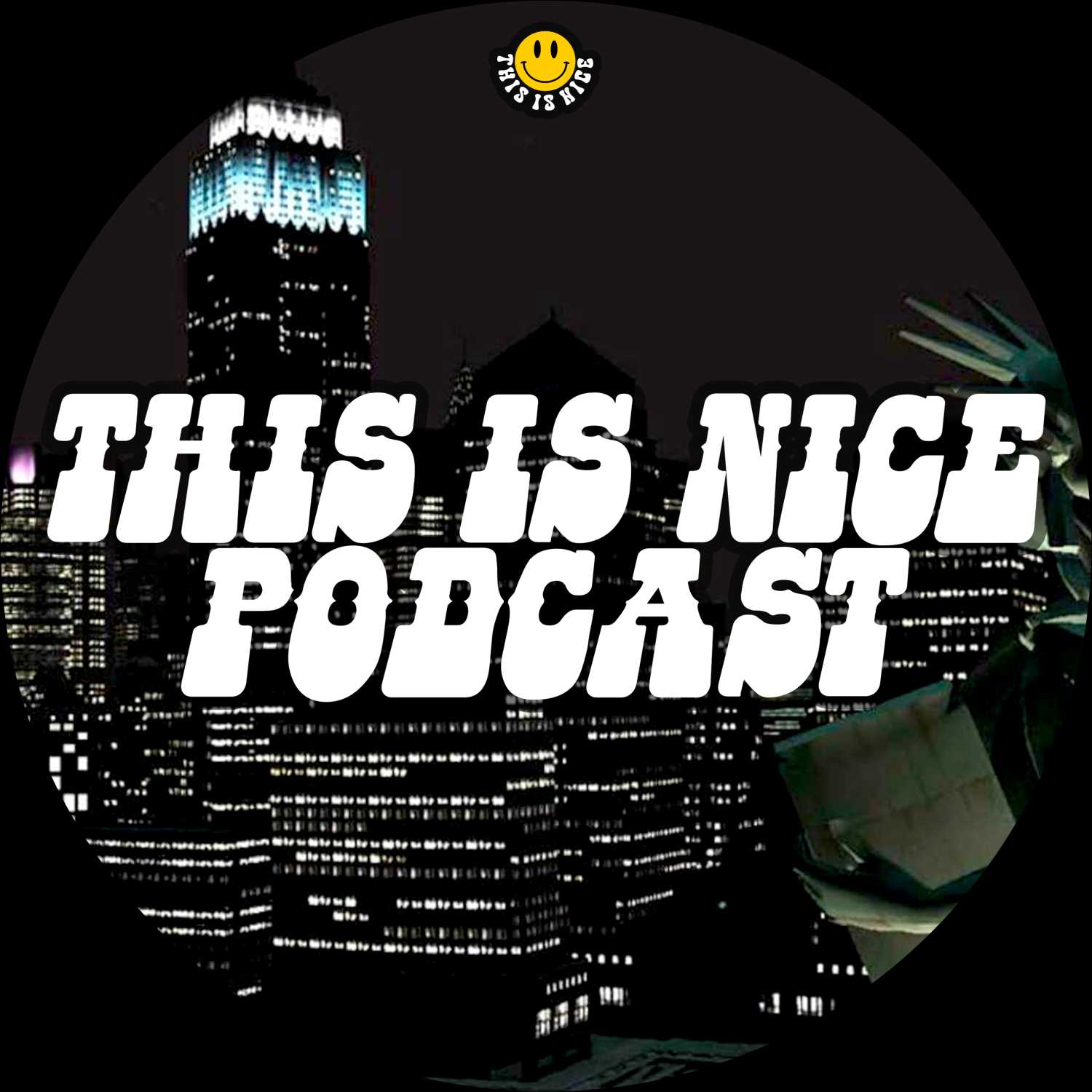 THIS IS NICE: the Podcast 