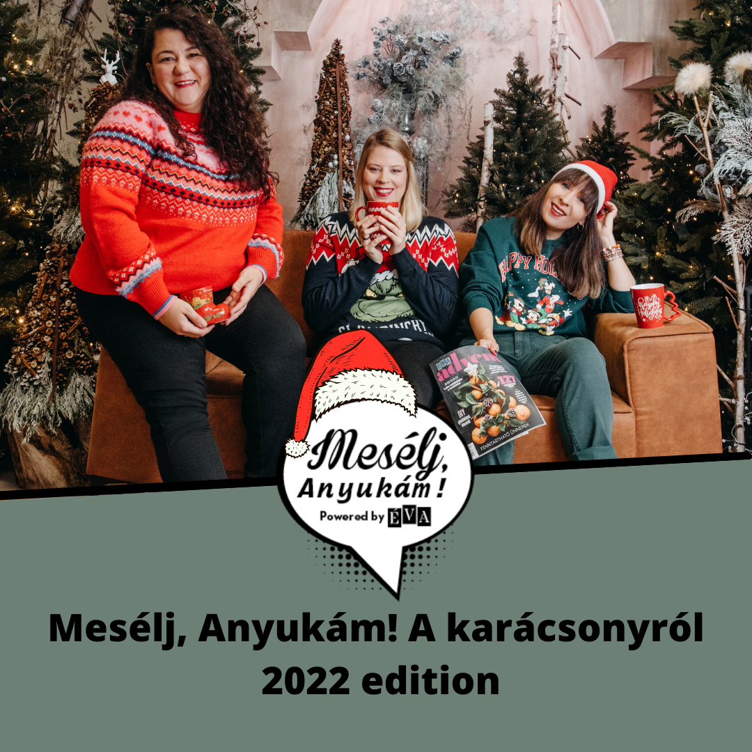 144 - Mesélj, Anyukám! A karácsonyról - 2022 edition