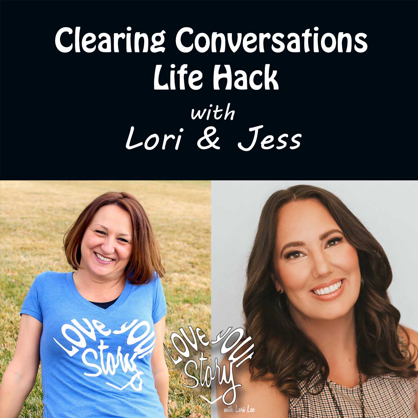 Episode 231: Life Hack - Clearing Conversations