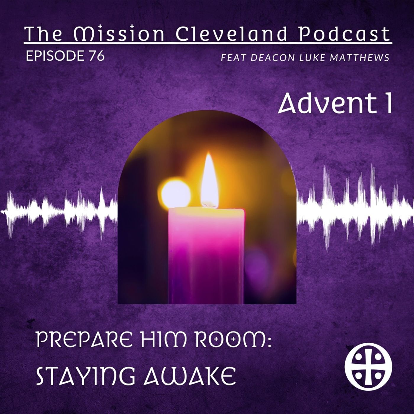 Advent I, Prepare Him Room: Staying Awake