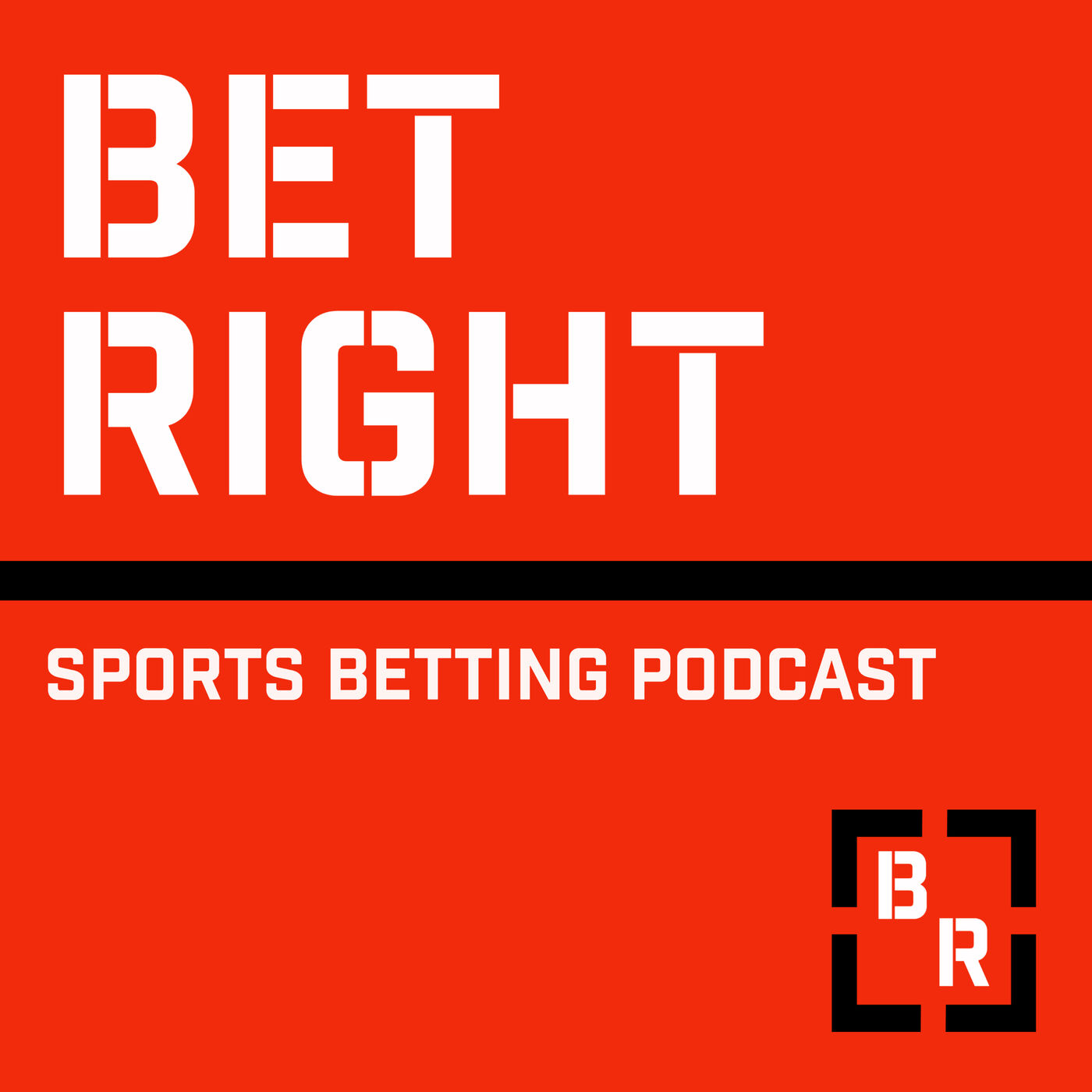 Bet Right Sports Betting Podcast 