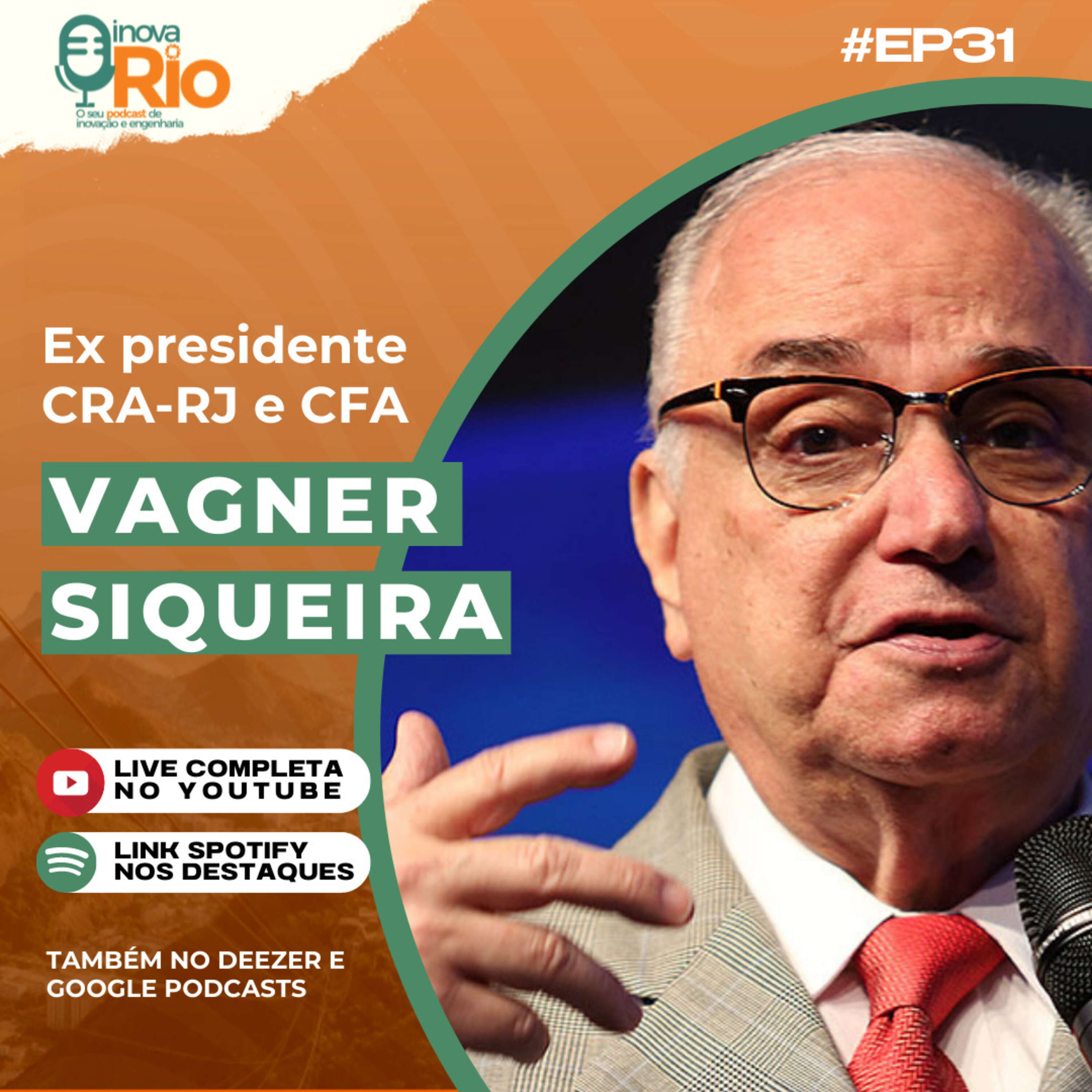 #32 Vagner Siqueira - Ex presidente do Conselho Regional de Administração do Rio de Janeiro (CRA-RJ)