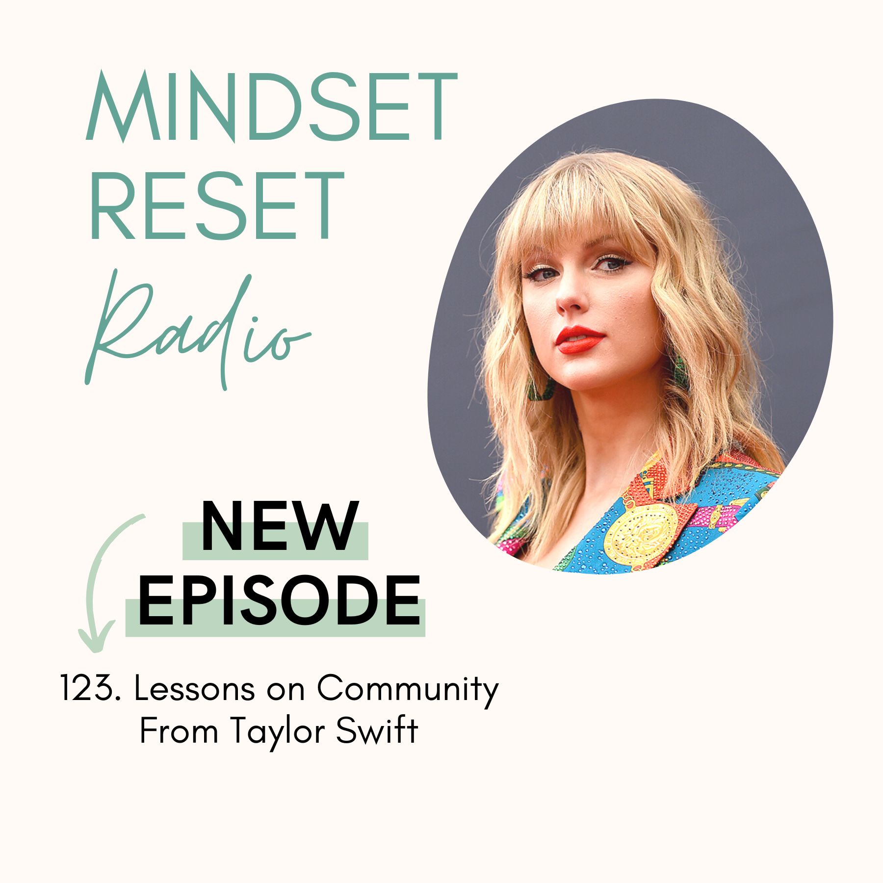 123. Let's chat about Taylor Swift's lessons on community