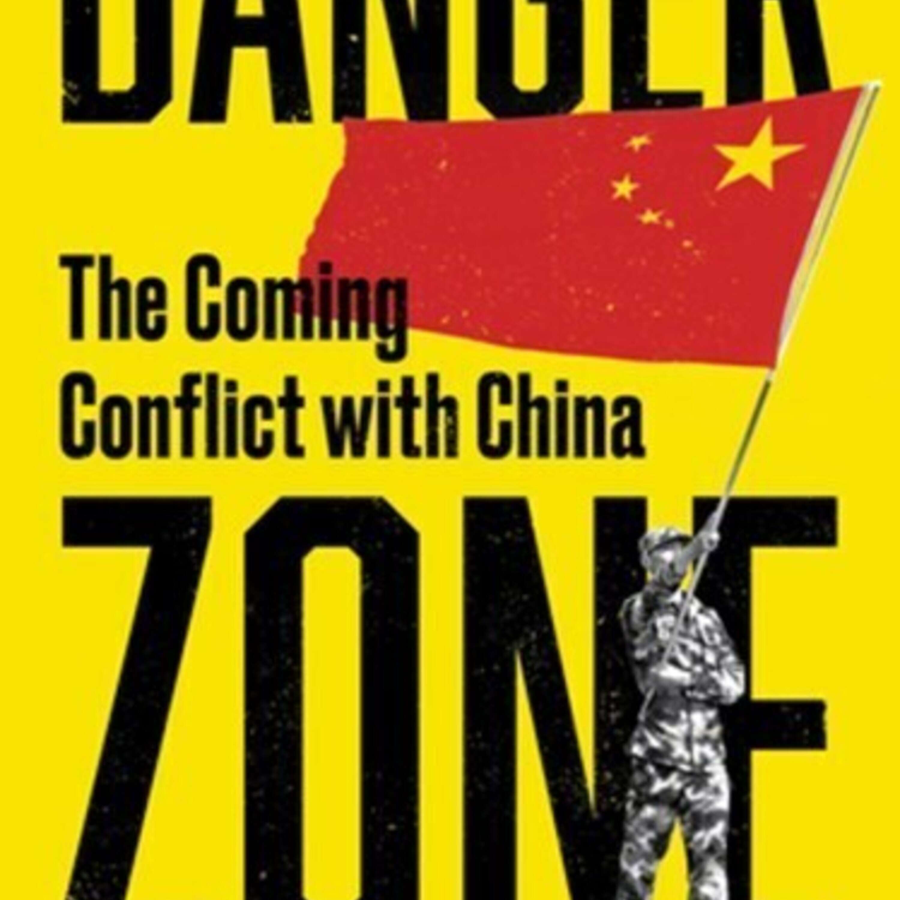 Danger Zone: The coming conflict with China with author Hal Brands