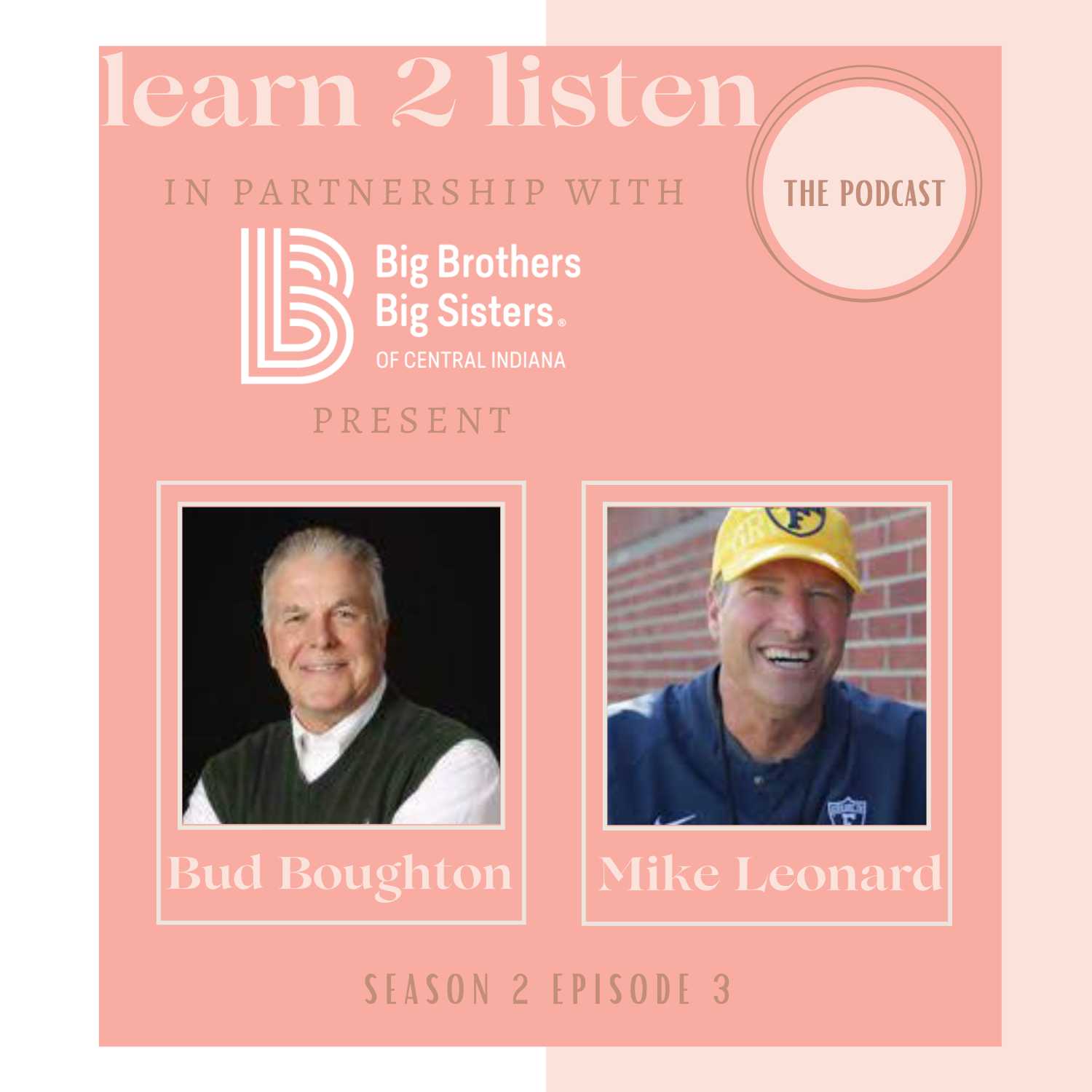 Mentorship and listening go hand in hand with Mike Leonard and Bud Boughton (in partnership with Big Brothers Big Sisters)