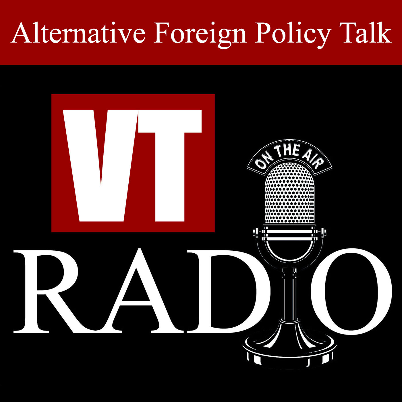 VT RADIO:  Alternative Foreign Policy Talk 