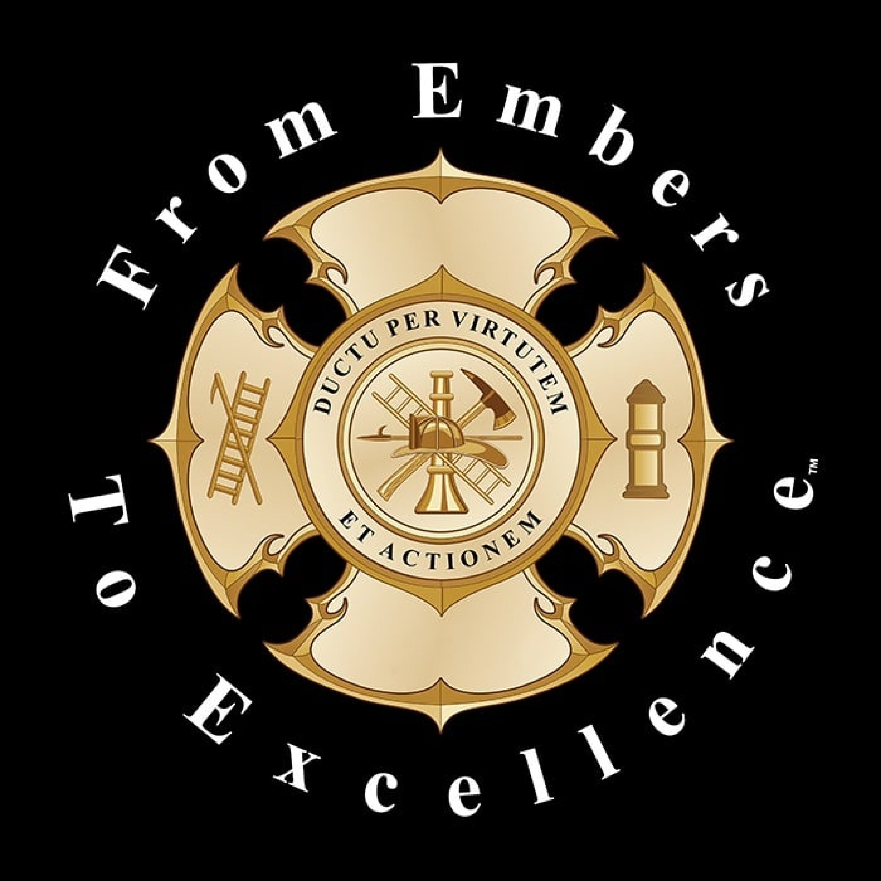 From Embers To Excellence™ 