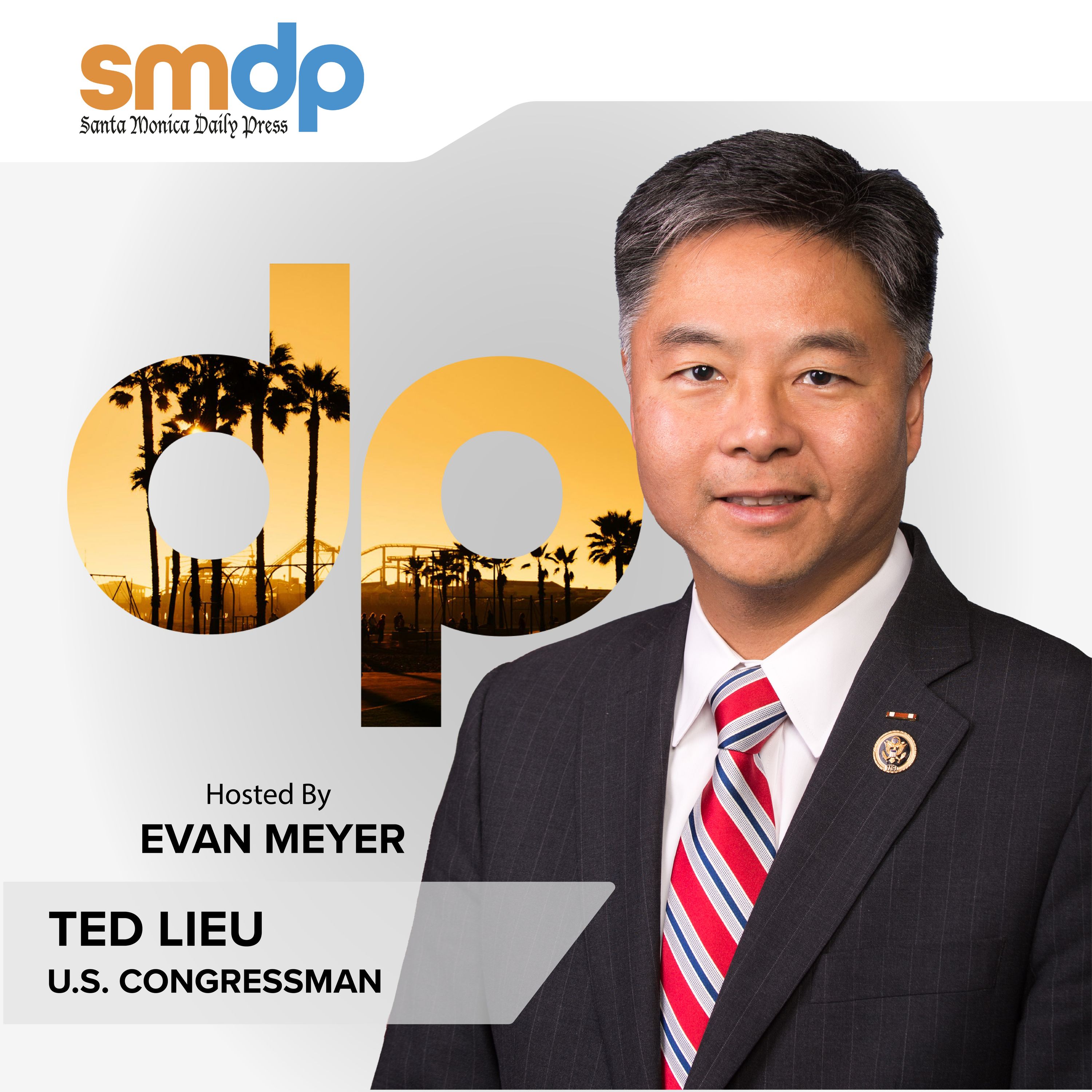 Meyerside Chats: Evan Meyer & U.S. Congressman Ted Lieu