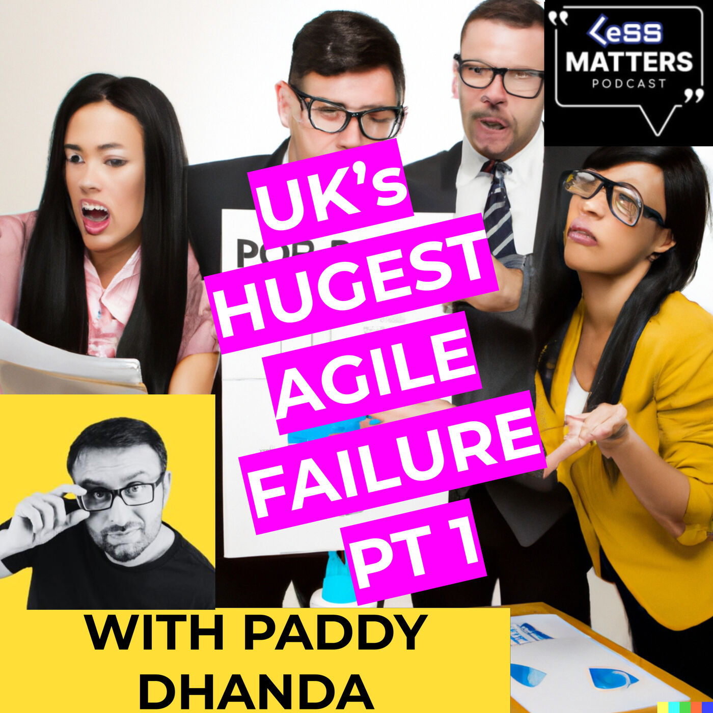 The UKs BIGGEST Agile Failure With Paddy Dhanda Part 1 of 2