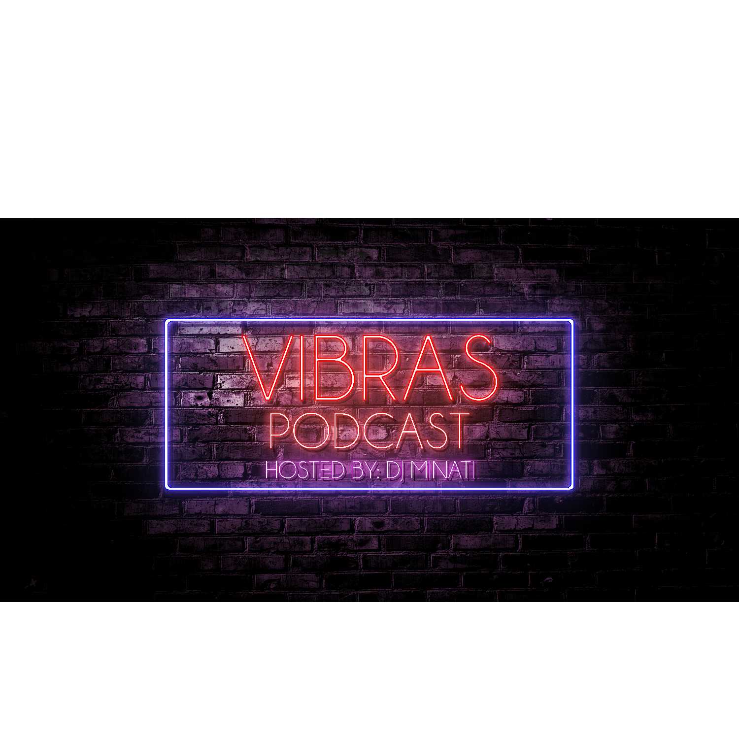 Vibras Podcast: Season 3 Ep 9 (Open Format) 