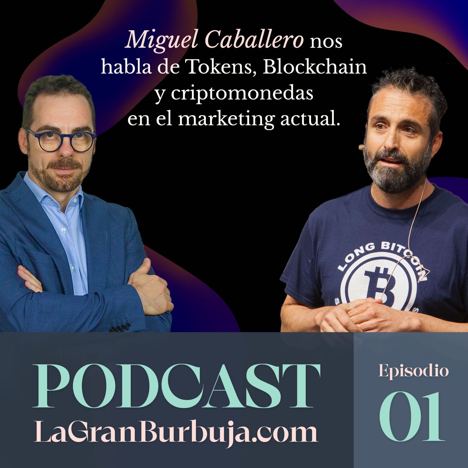 Episodio 01. Miguel Caballero. Tokens, Blockchain y Criptomonedas en el marketing.