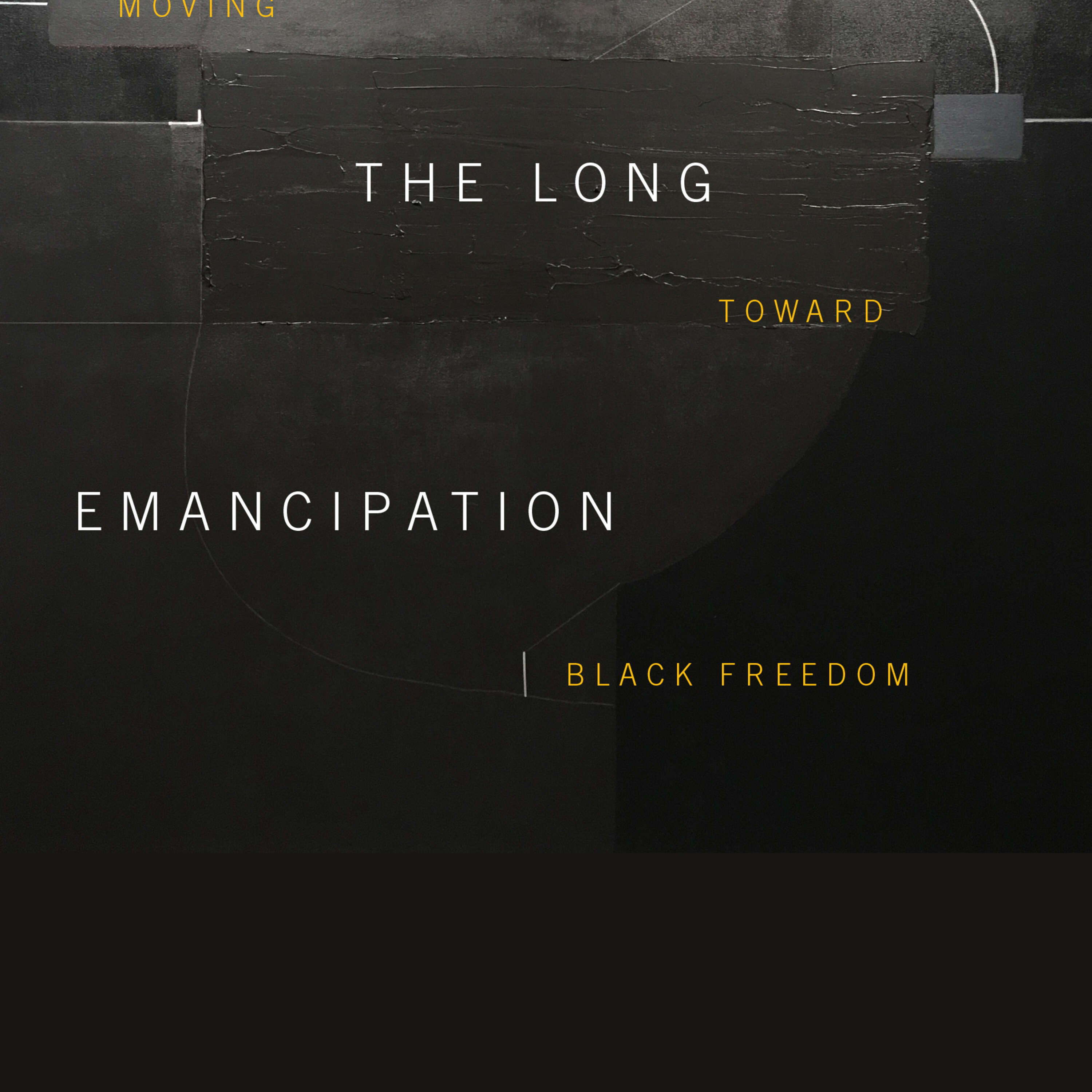 Rinaldo Walcott on The Long Emancipation: Moving Toward Black Freedom