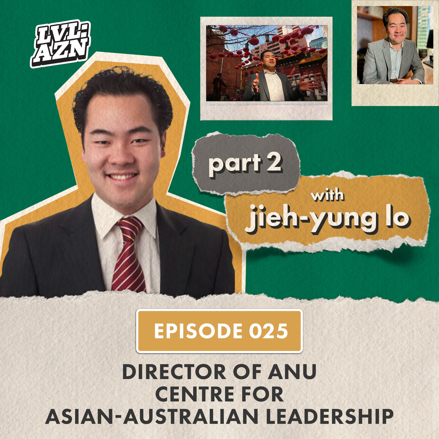 Jieh-Yung Lo – What Asian-Australians Can Do To Propel Forward (Part 2) | Ep. 25