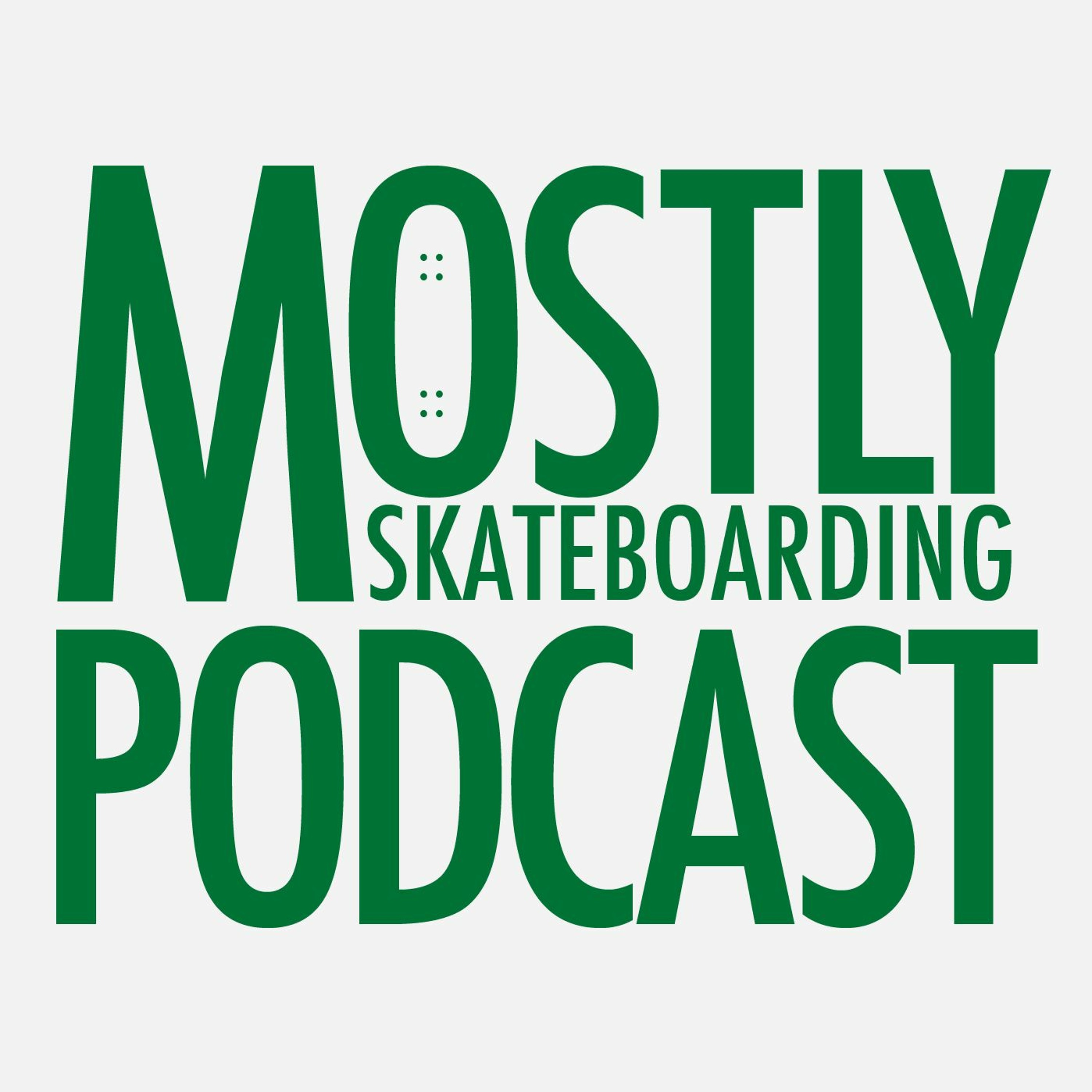 Pretty Sweet At Ten and Shine On. November 20, 2022. Mostly Skateboarding Podcast.