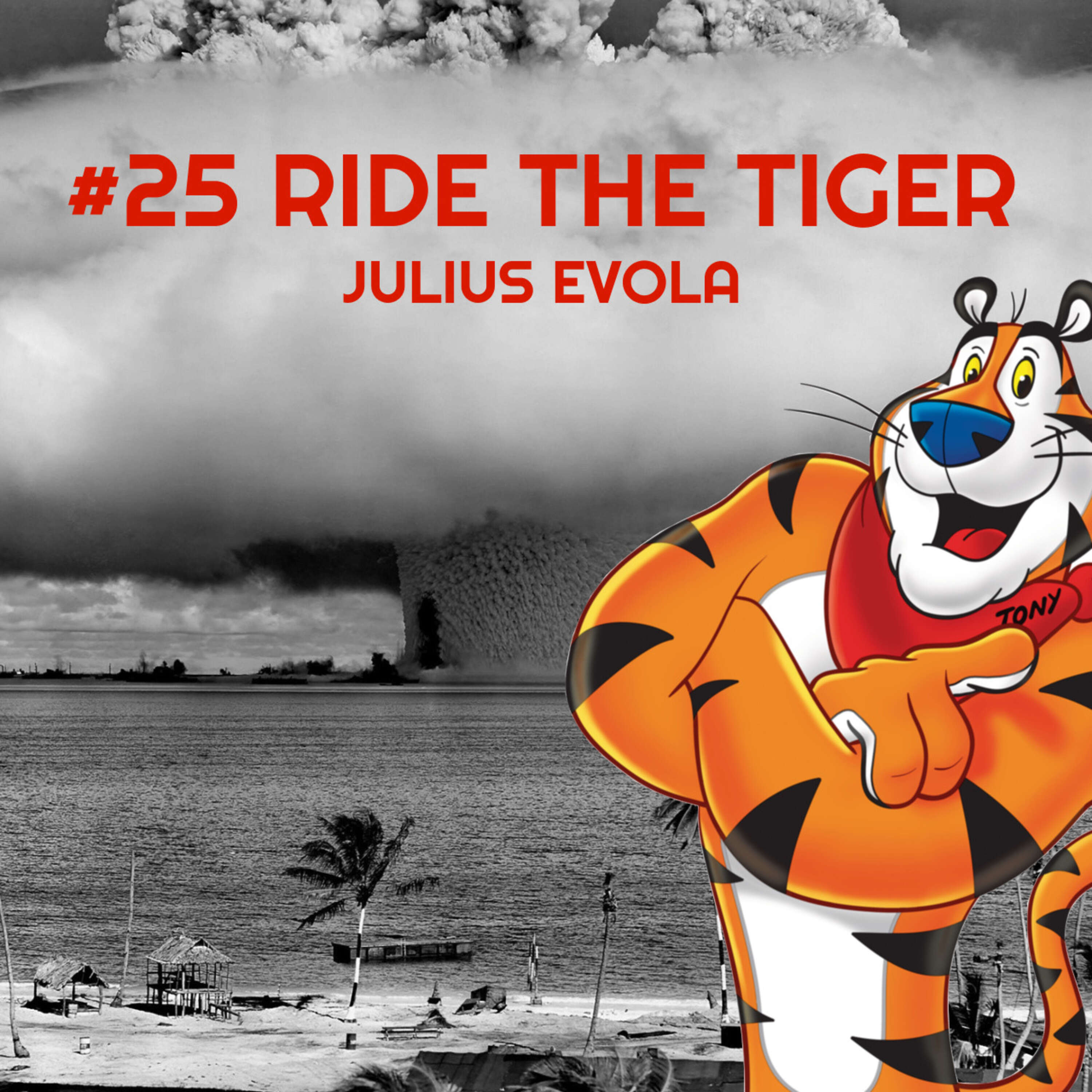 #25 Juulz-E and the Tiger Riders - Julius Evola