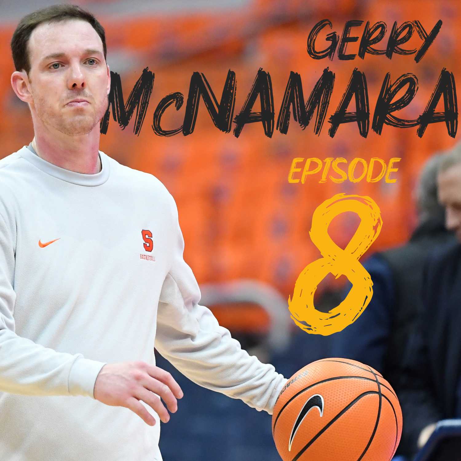 Episode 8: Gerry McNamara