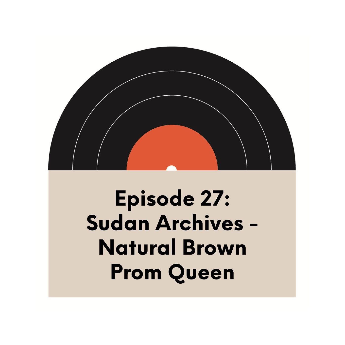 ⁣Episode 27 | Sudan Archives | Natural Brown Prom Queen