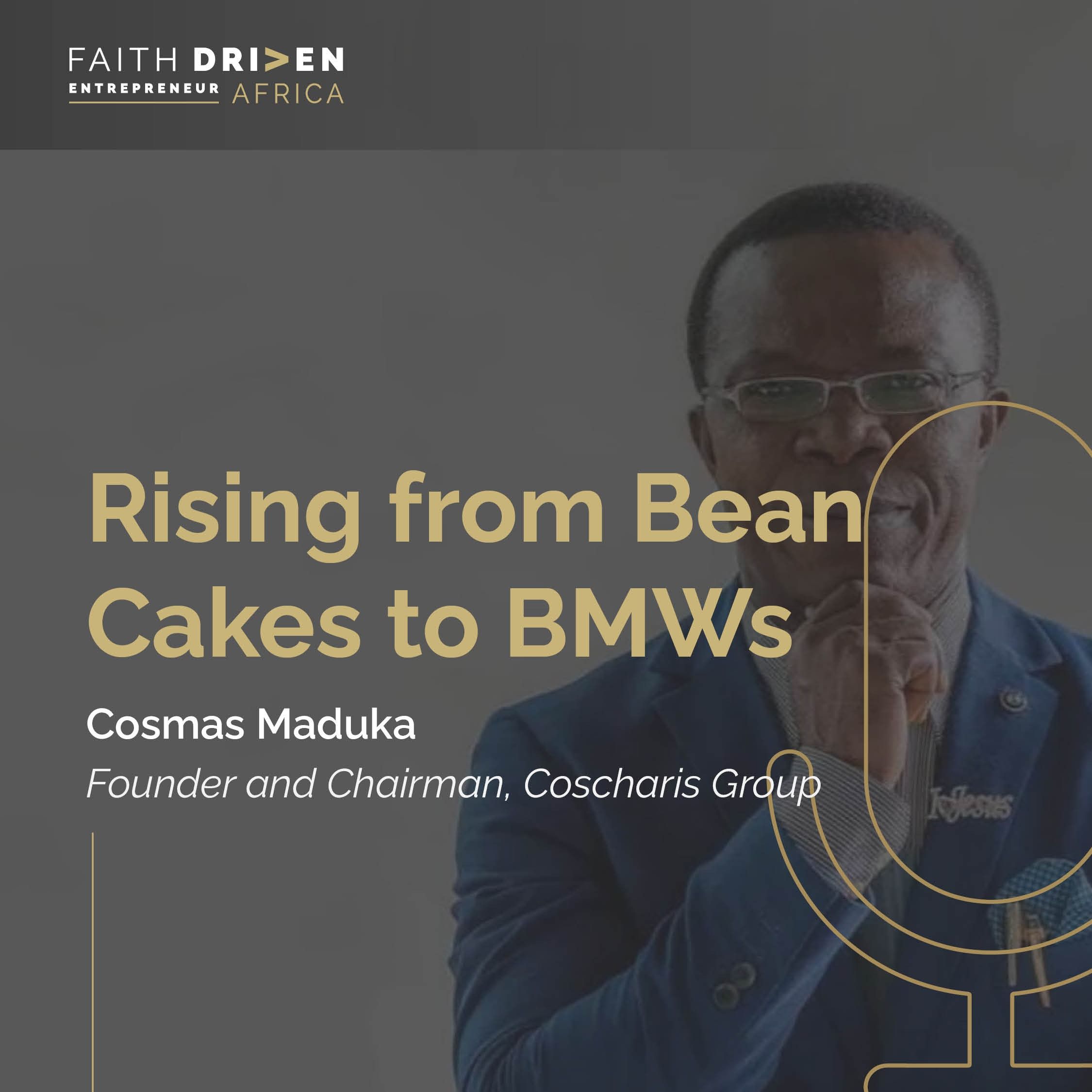 Episode 22 - Rising from Bean Cakes to BMWs with Cosmas Maduka