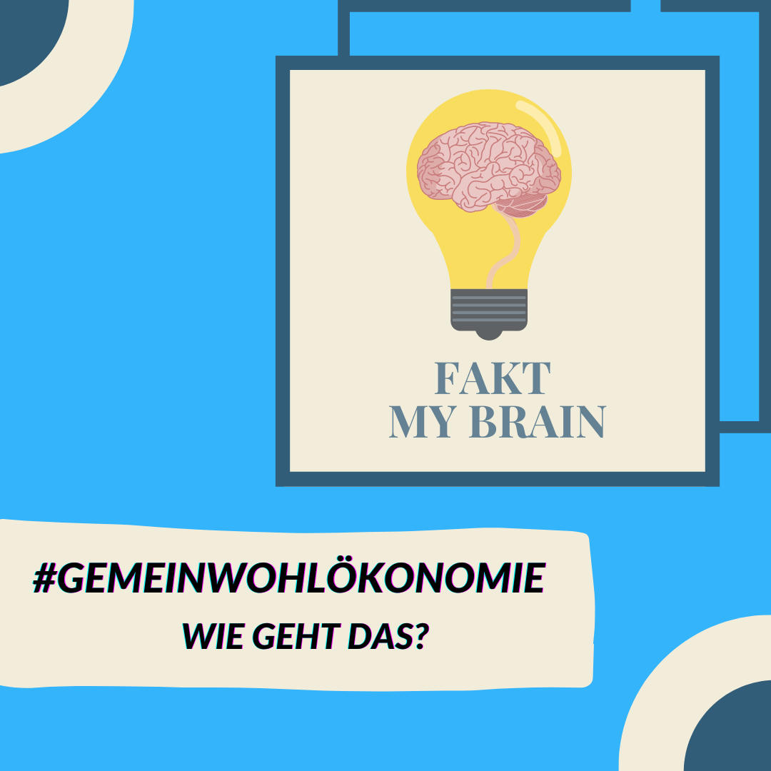 #Gemeinwohlökonomie : Wie geht das?