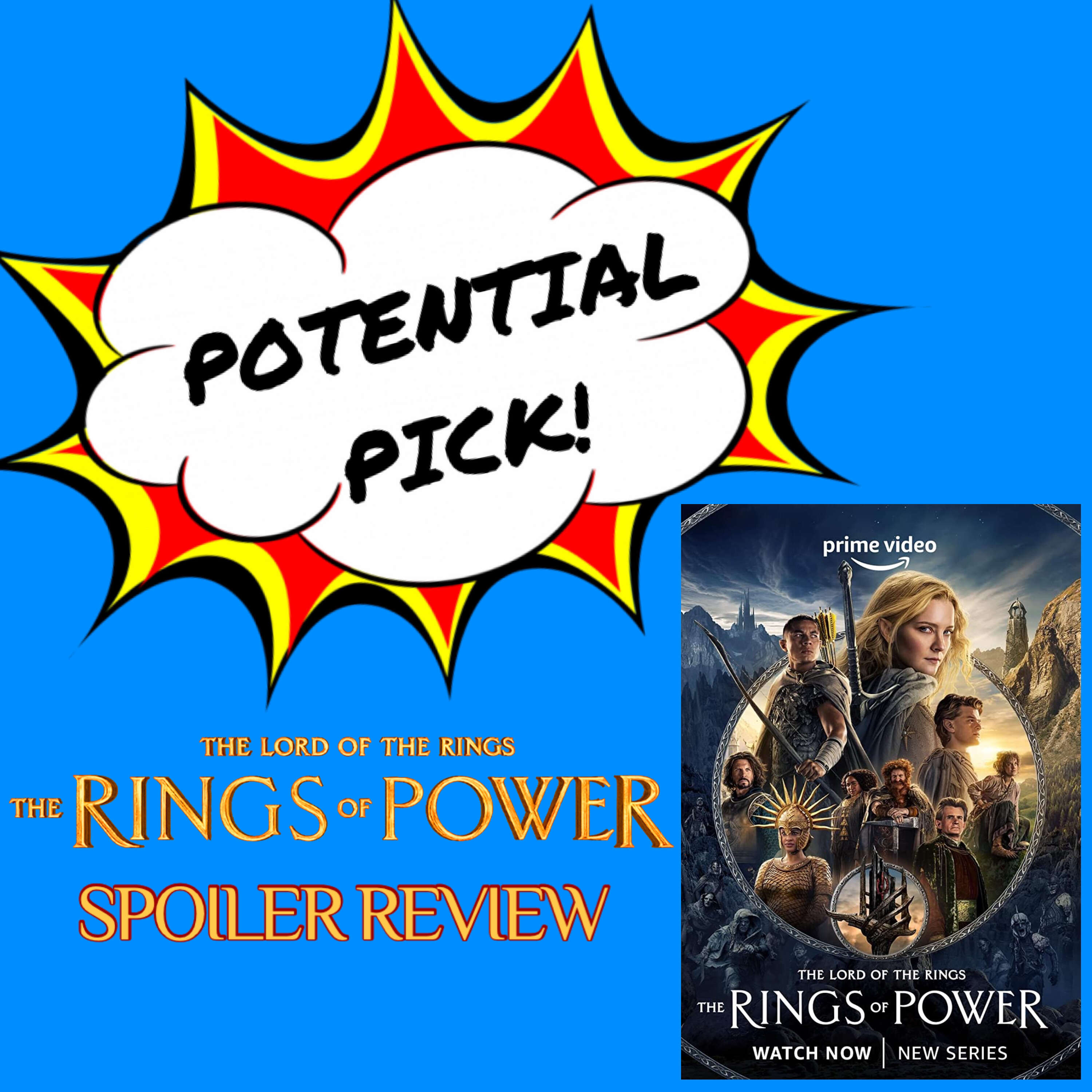 Potential Pick - The Rings of Power Spoiler Review