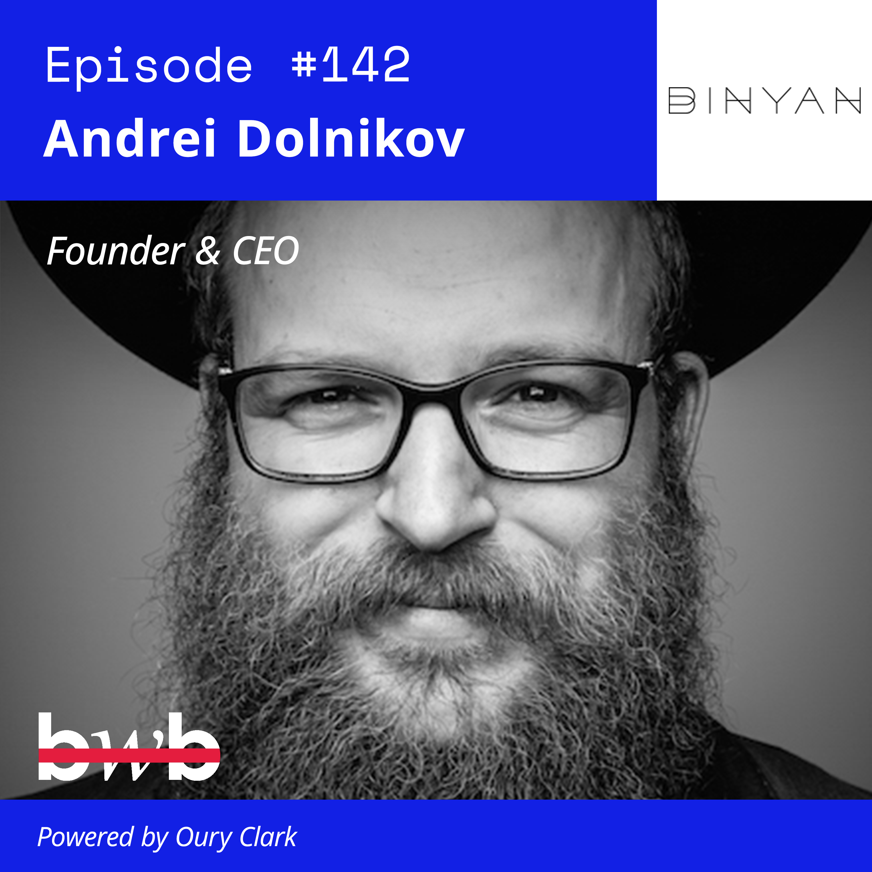 EP 142 - Andrei Dolnikov - Founder & CEO - BINYAN