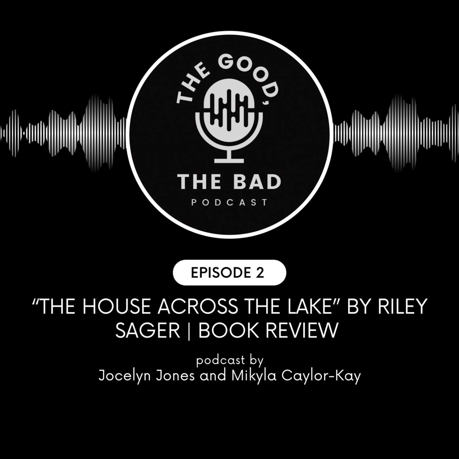 Episode Two: "The House Across the Lake" by Riley Sager | Book Review