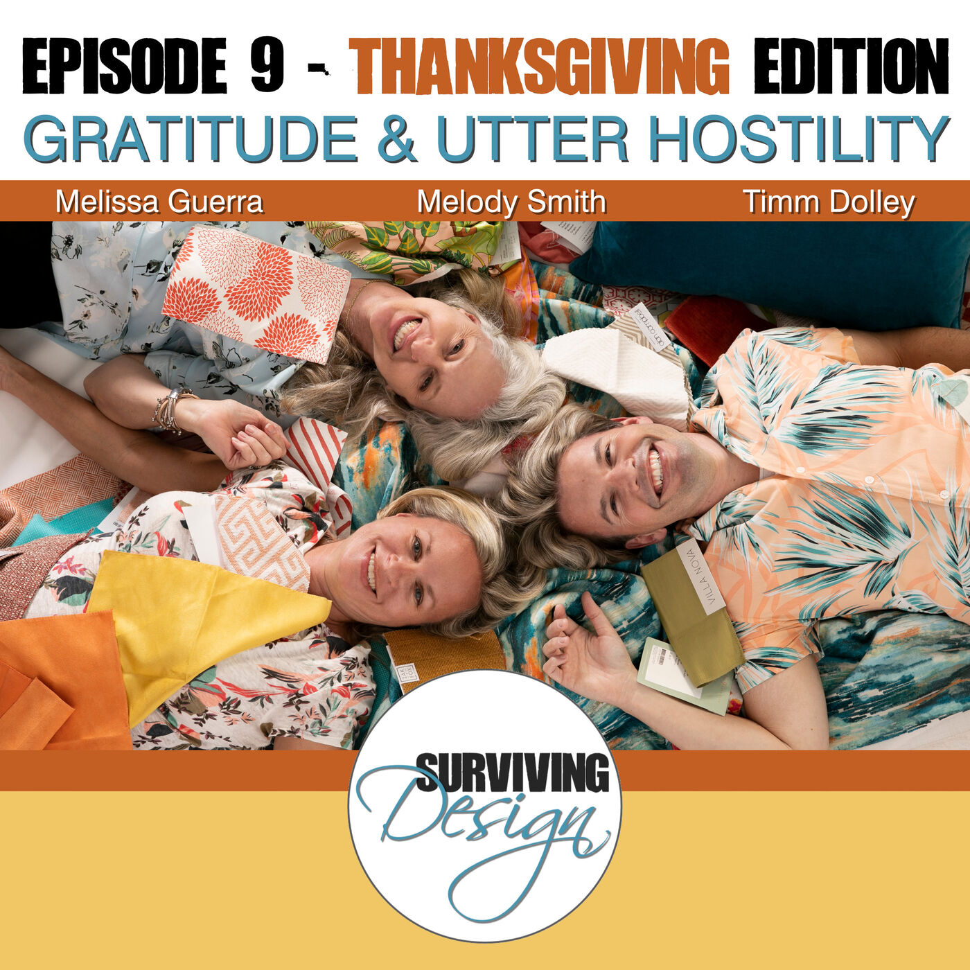 Surviving Design Ep. 9: Thanksgiving Edition: Gratitude & Utter Hostility