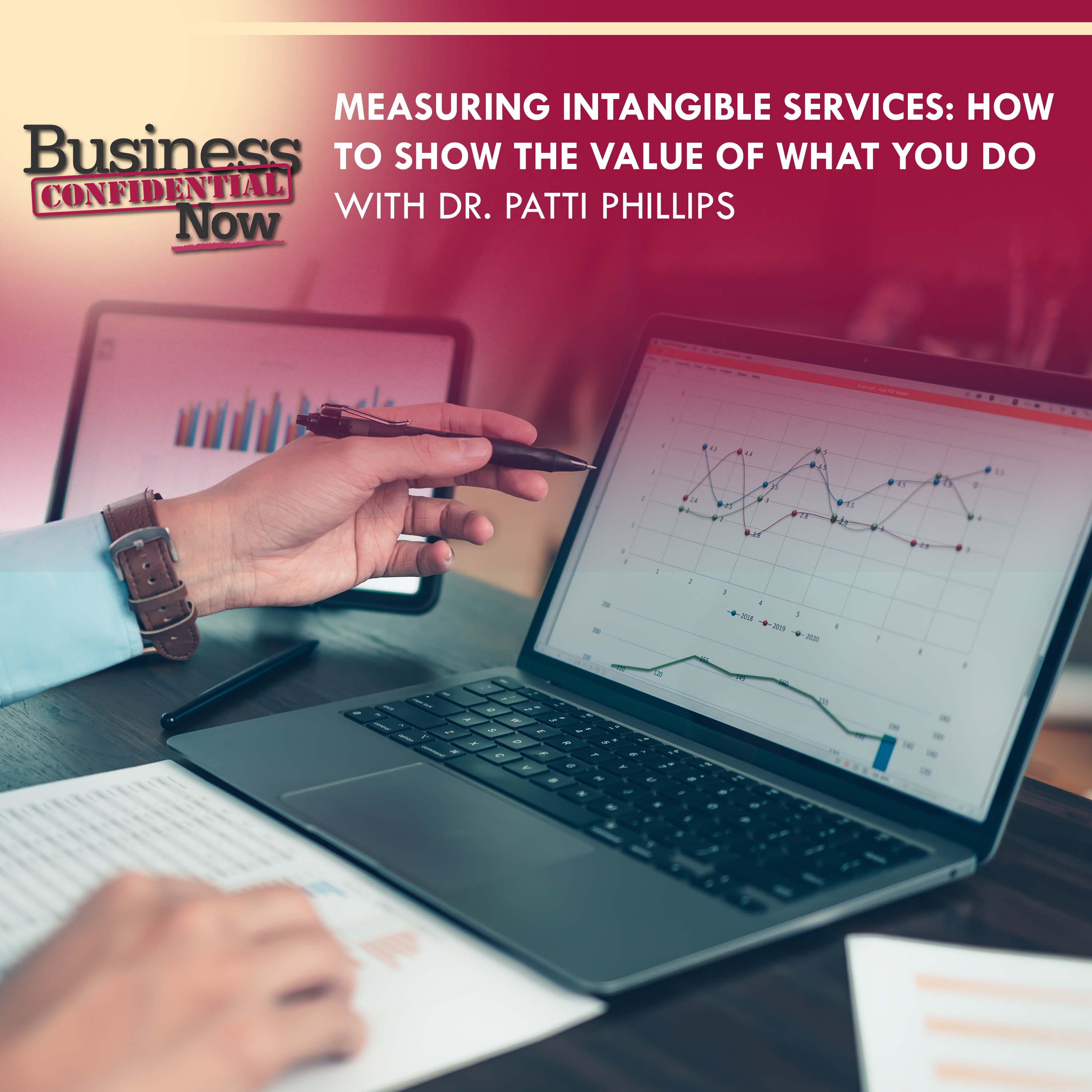 Measuring Intangible Services: How To Show The Value Of What You Do With Dr. Patti Phillips