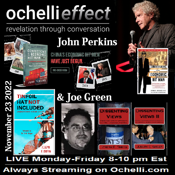 Economic Hits Psychological Misses with two authors - John Perkins and Joseph Green on The Ochelli Effect 11-23-2022