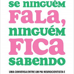 'Não existe um modelo perfeito para a relação entre pais e filhos'