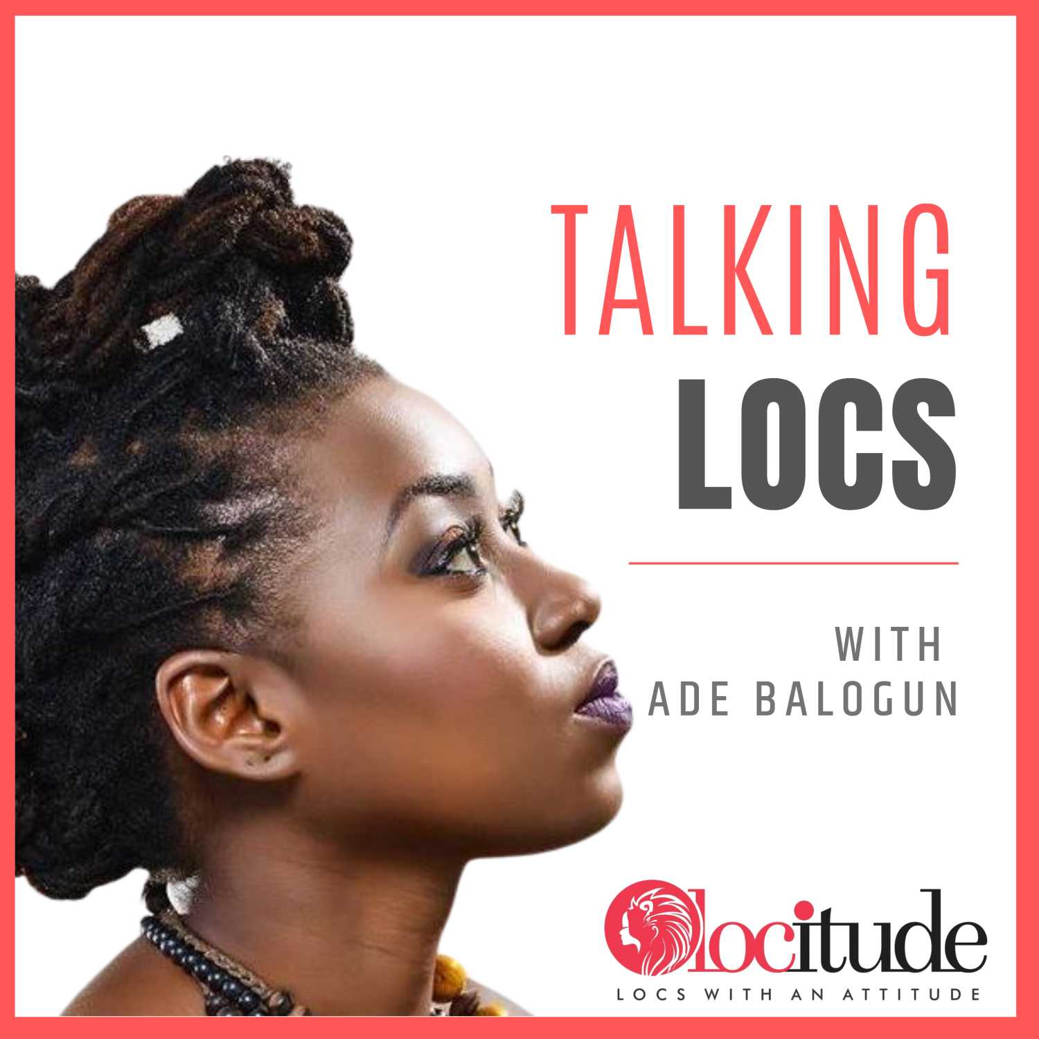 Talking Locs 