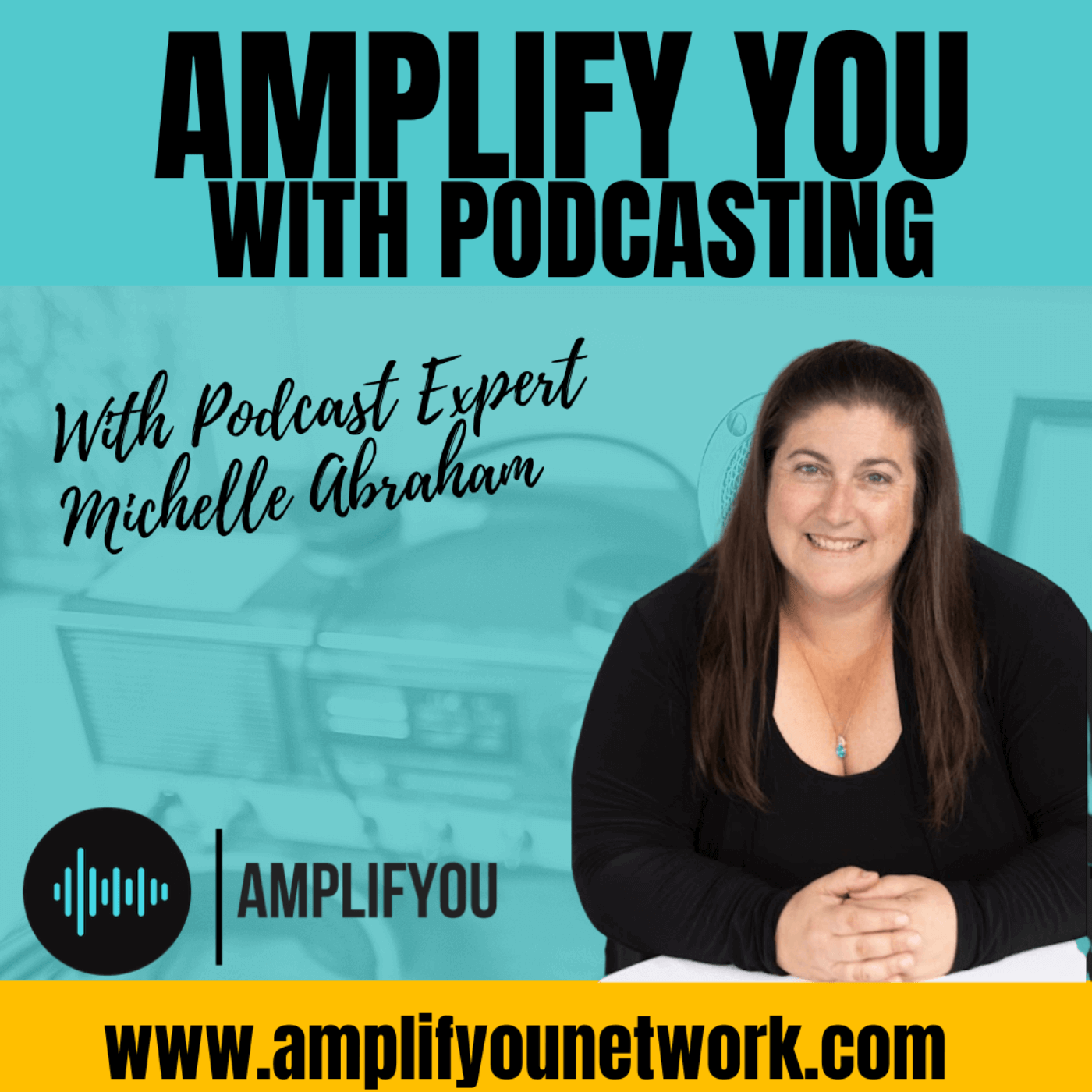 Amplify YOU with Podcasting 