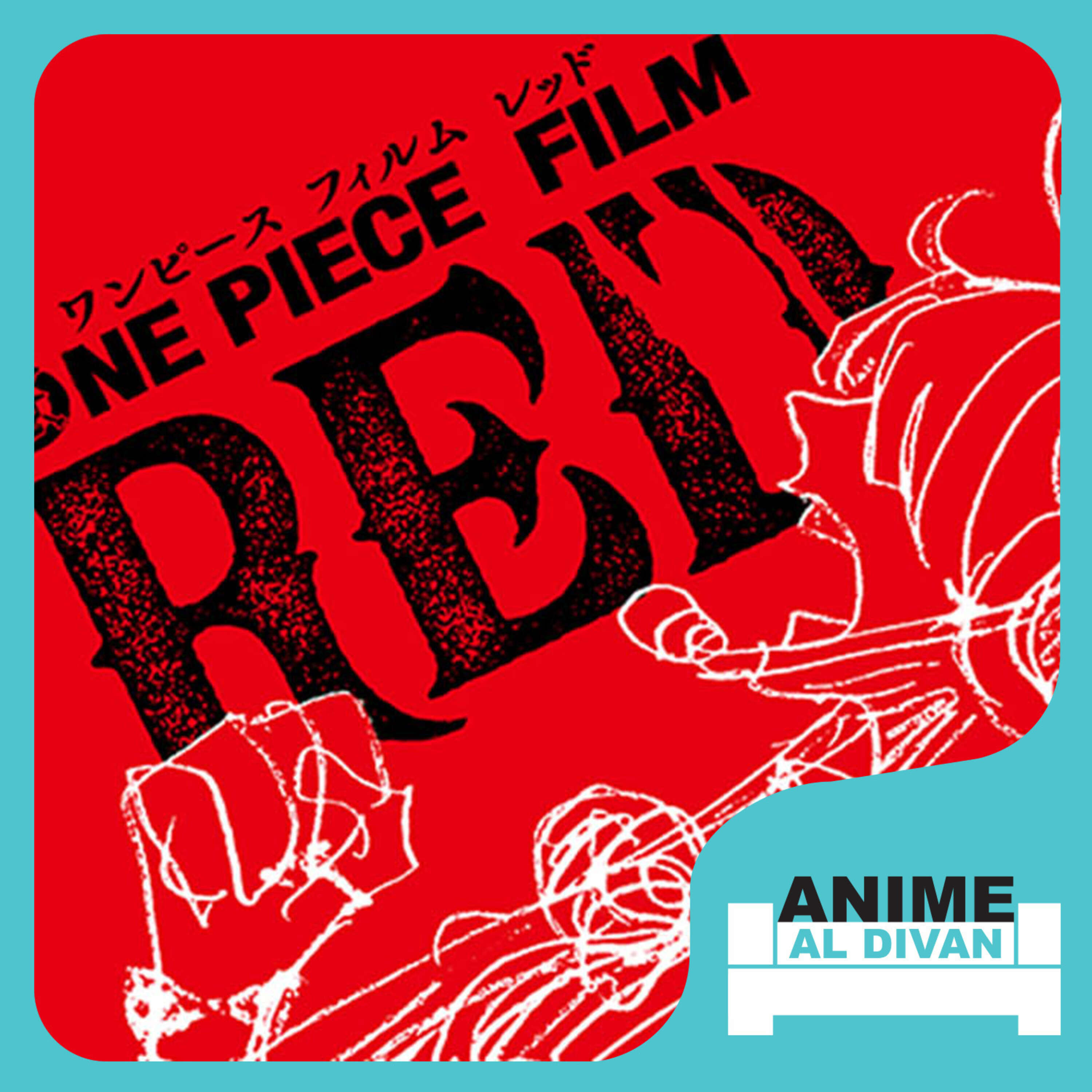 108 | ESPECIAL - One Piece FILM RED