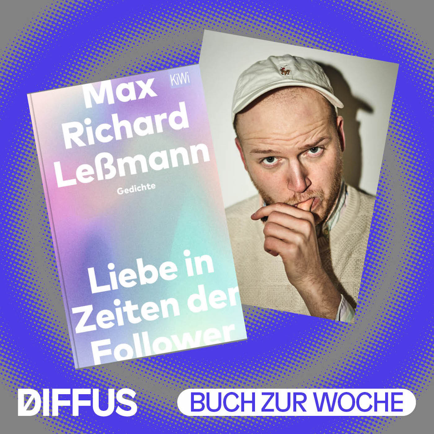 Romantik-Wrestling: Max Richard Leßmann über „Liebe in Zeiten der Follower“