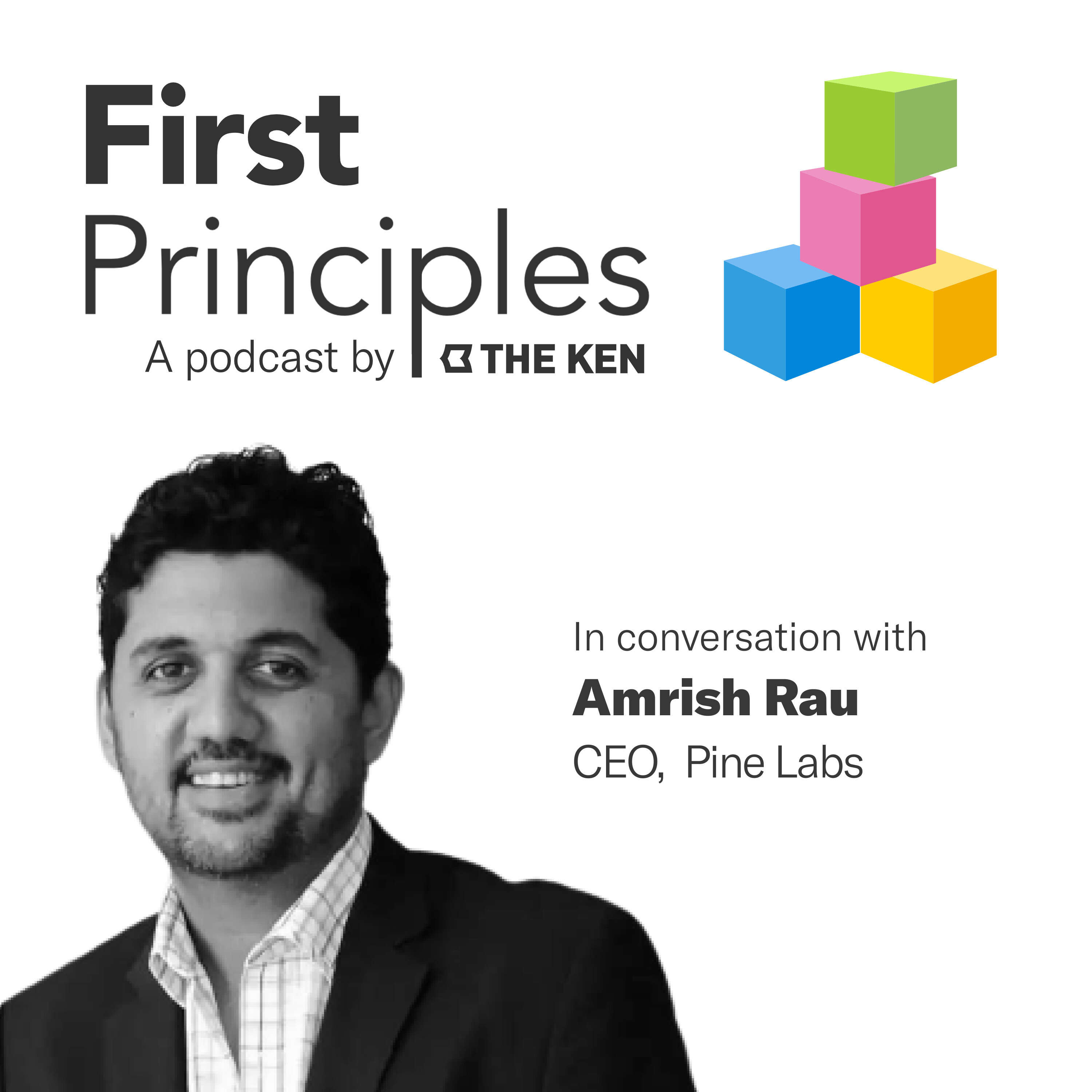 Amrish Rau of Pine Labs talks about the differences between being a founder and a CEO