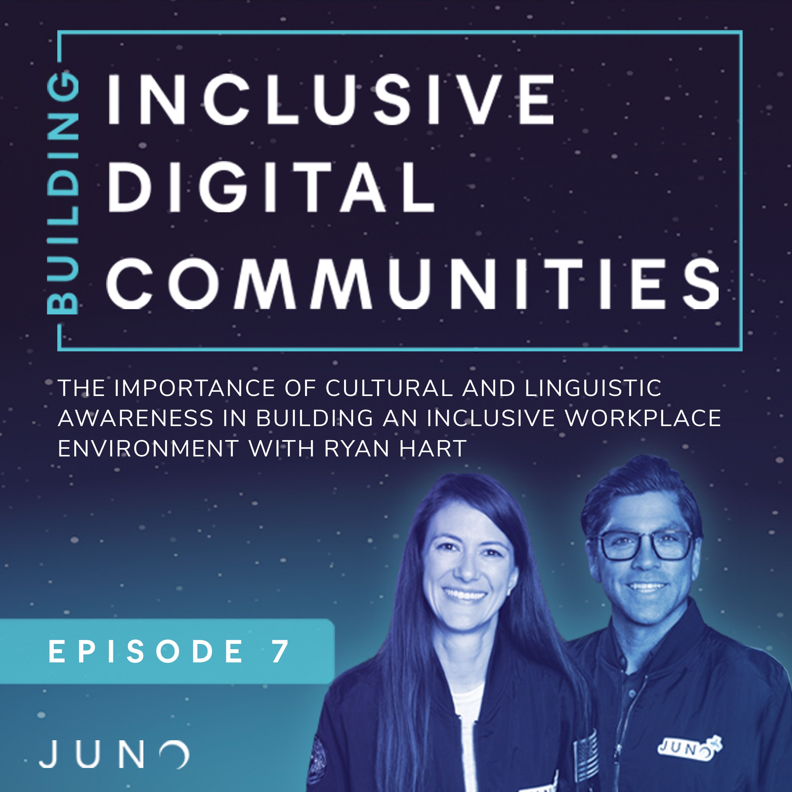 The Importance of Cultural and Linguistic Awareness In Building An Inclusive Workplace Environment With Ryan Hart