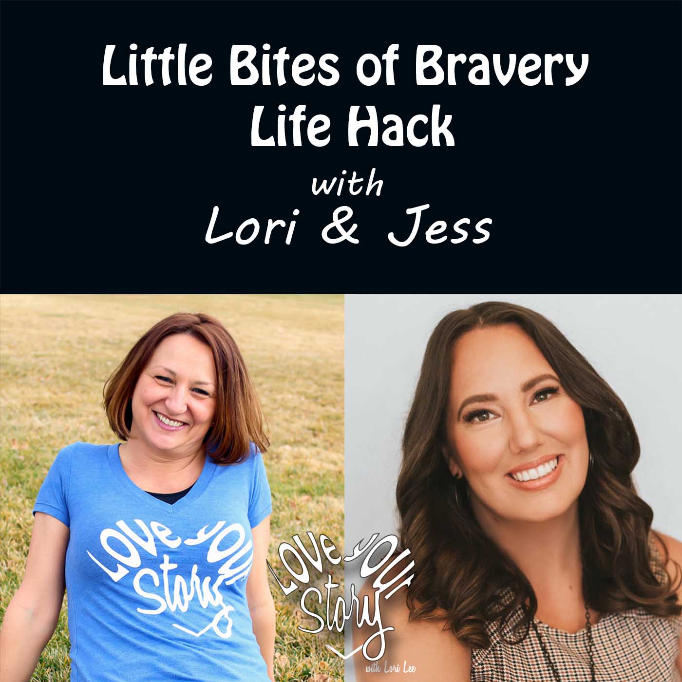 Episode 233: Little Bites of Bravery - Life Hack