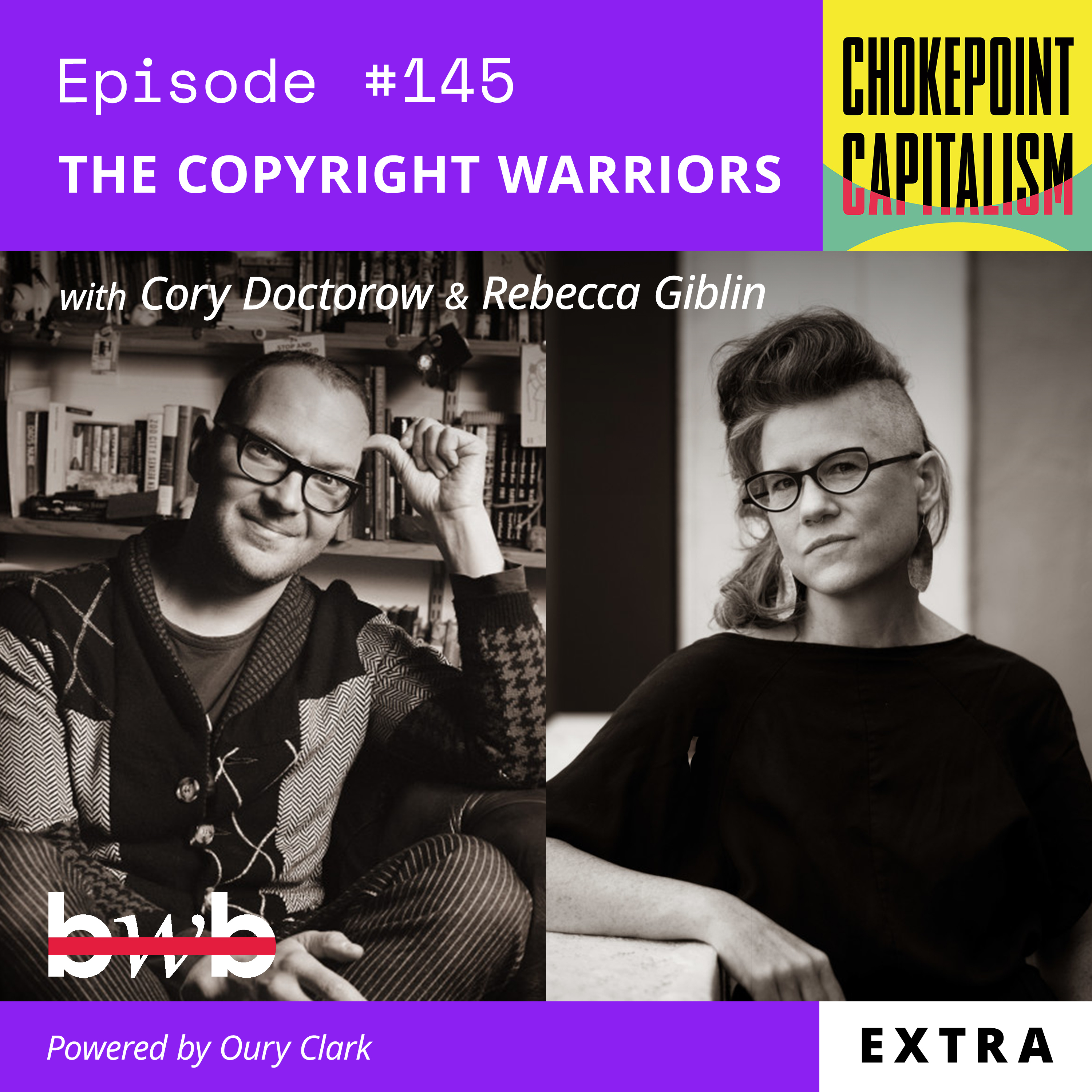 EP 145 - BWB Extra - The Copyright Warriors with Cory Doctorow and Rebecca Giblin