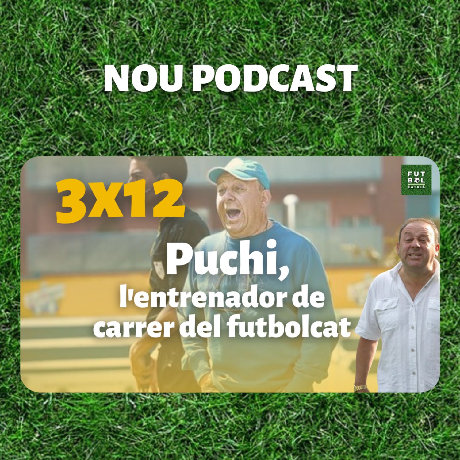 3x12: Puchi, l’entrenador de barri del futbolcat