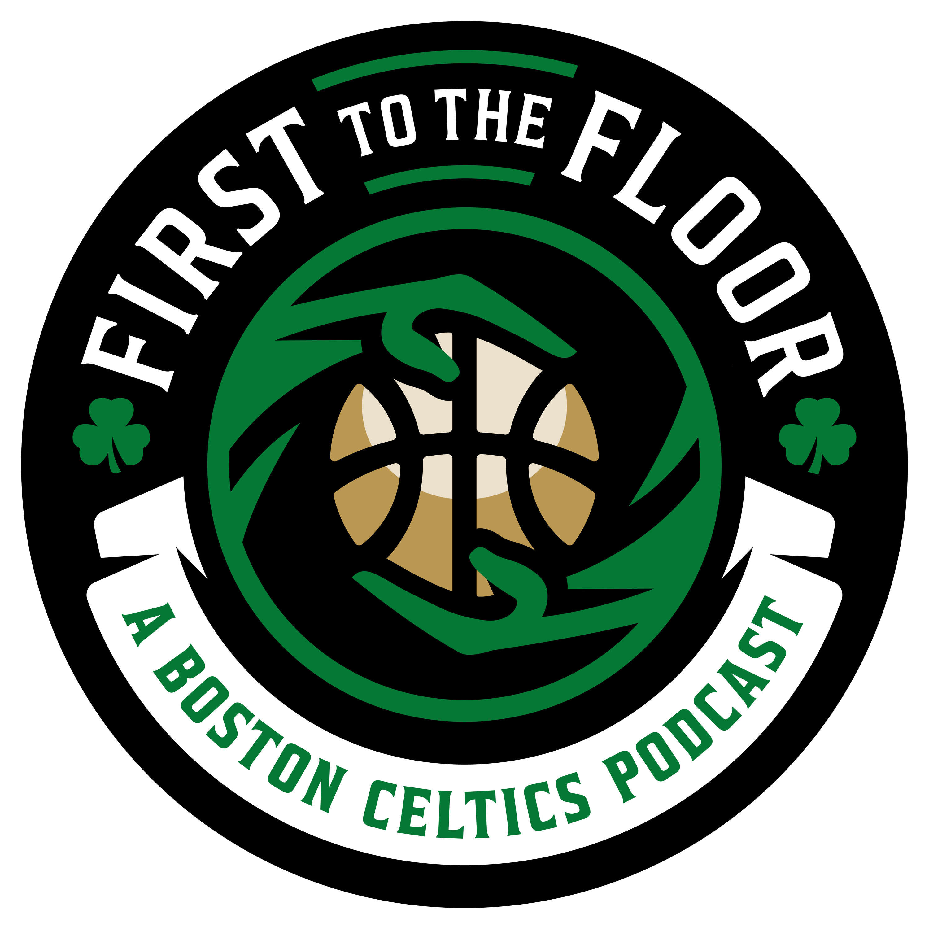 First To The Floor: A Boston Celtics Podcast 