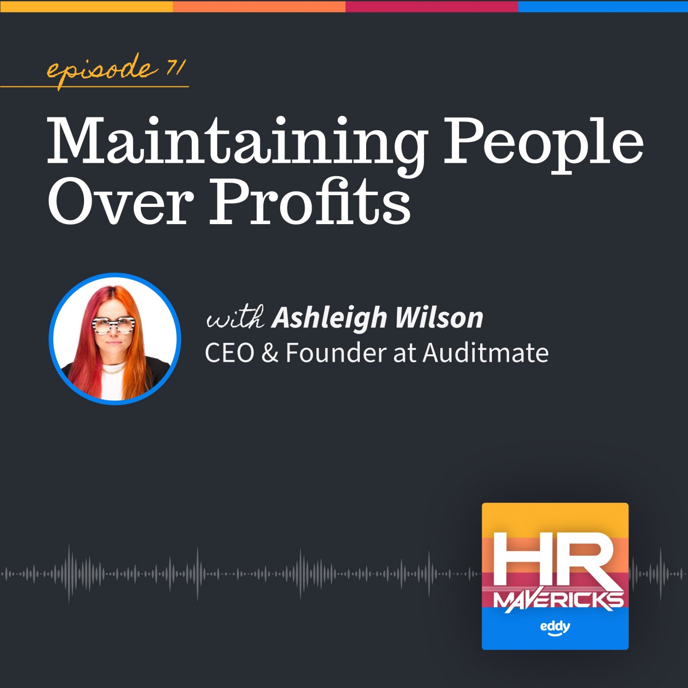 71. Maintaining People Over Profits w/ Ashleigh Wilson