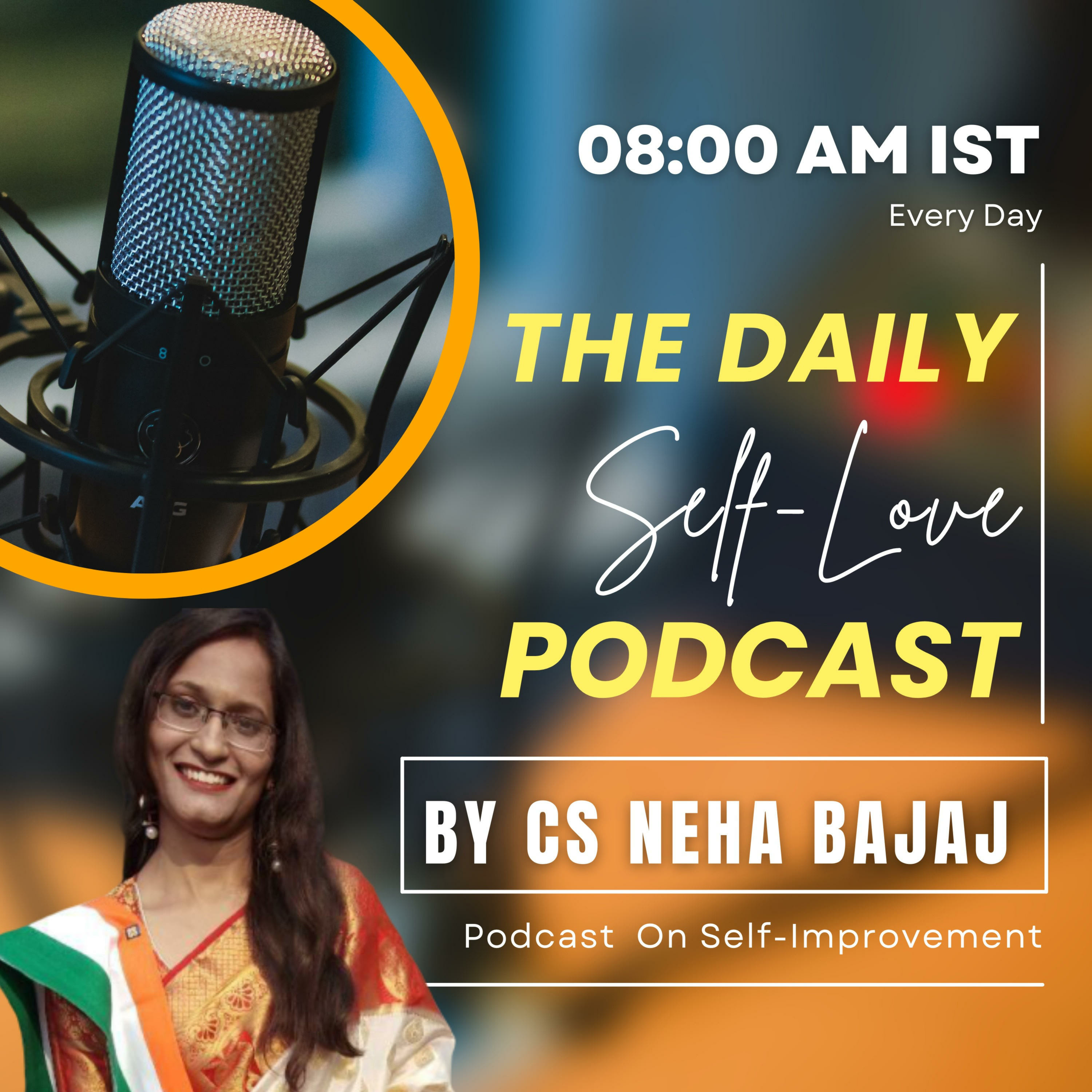 The Daily Self-Love Podcast By CS Neha Bajaj 