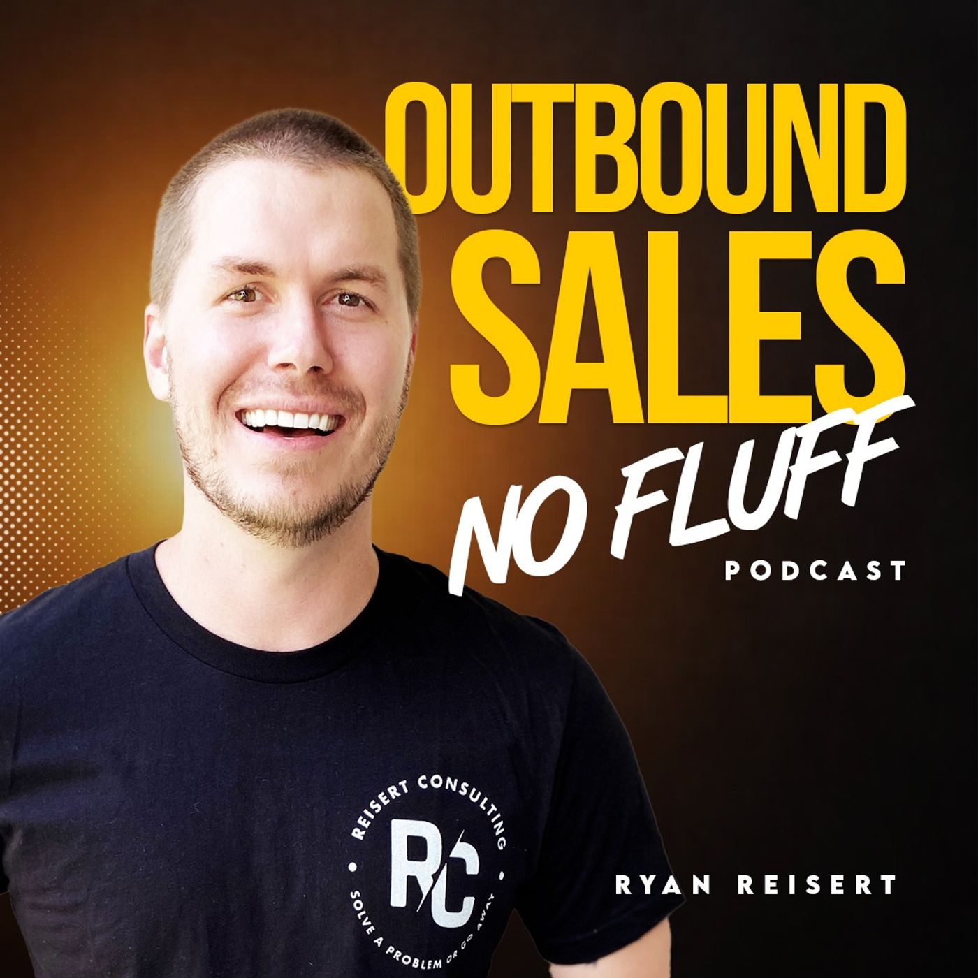 Outbound Sales No Fluff - The Podcast 